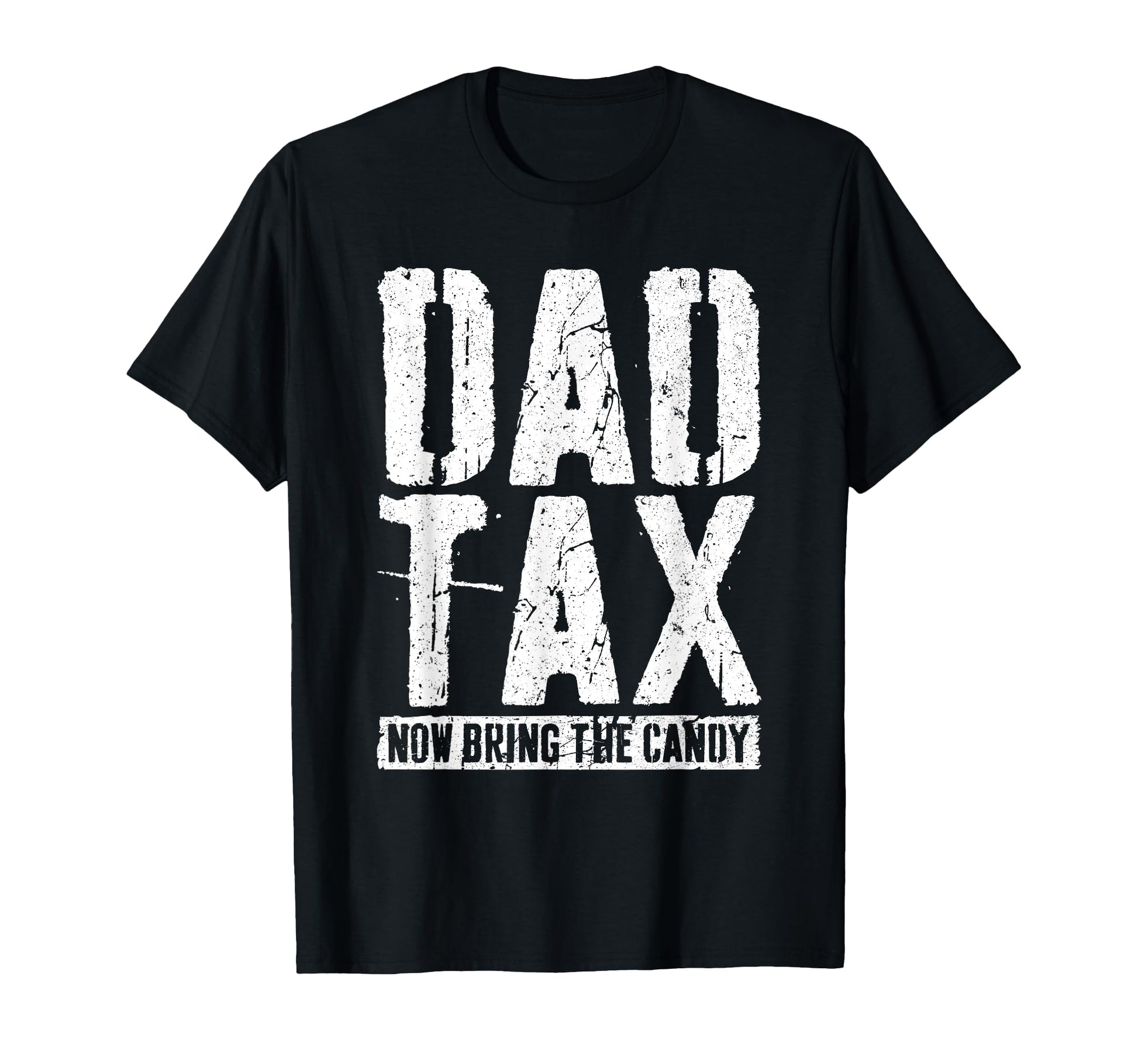 Dad Tax Now Bring Candy Dad Tax T-Shirt - Trendy Graphic for Adults - T-Shirt, Sweatshirt, Hoodie