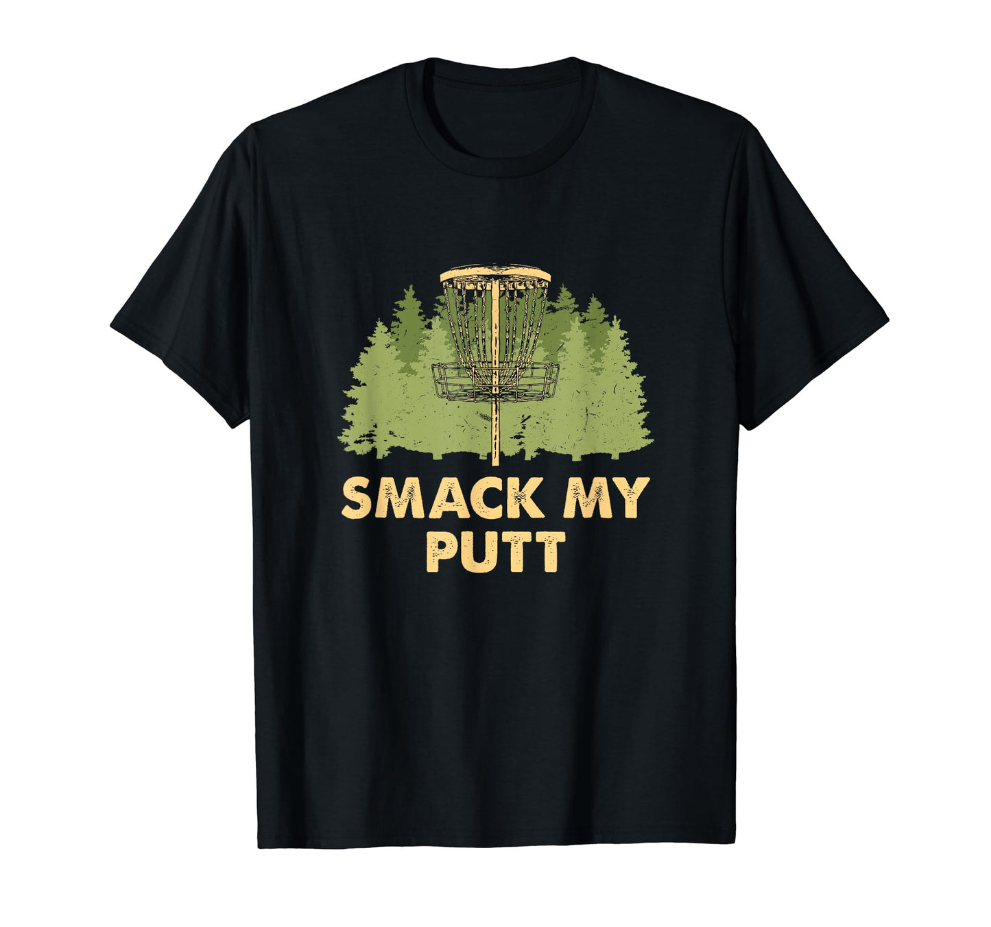 Smack My Putt Disc Golf Pun Golfer T-Shirt - Novelty Apparel Men Women - T-Shirt, Sweatshirt, Hoodie