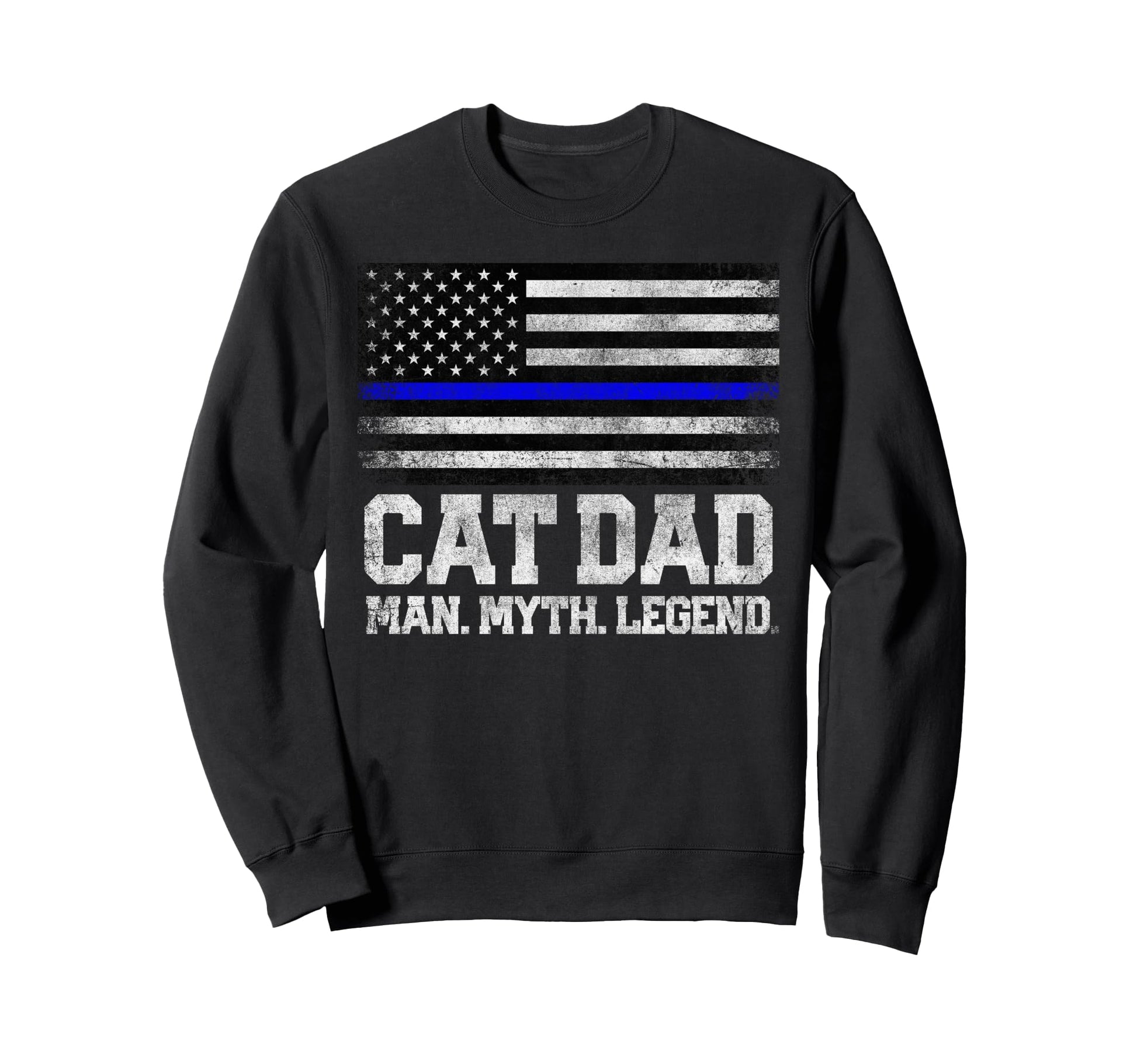 Cat Dad Myth Legend Fathers Day 4Th Sweatshirt - Trendy Graphic for Adults - T-Shirt, Sweatshirt, Hoodie