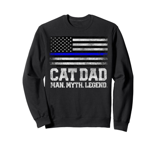 Cat Dad Myth Legend Fathers Day Sweatshirt - Aesthetic Graphic Men Women - T-Shirt, Sweatshirt, Hoodie