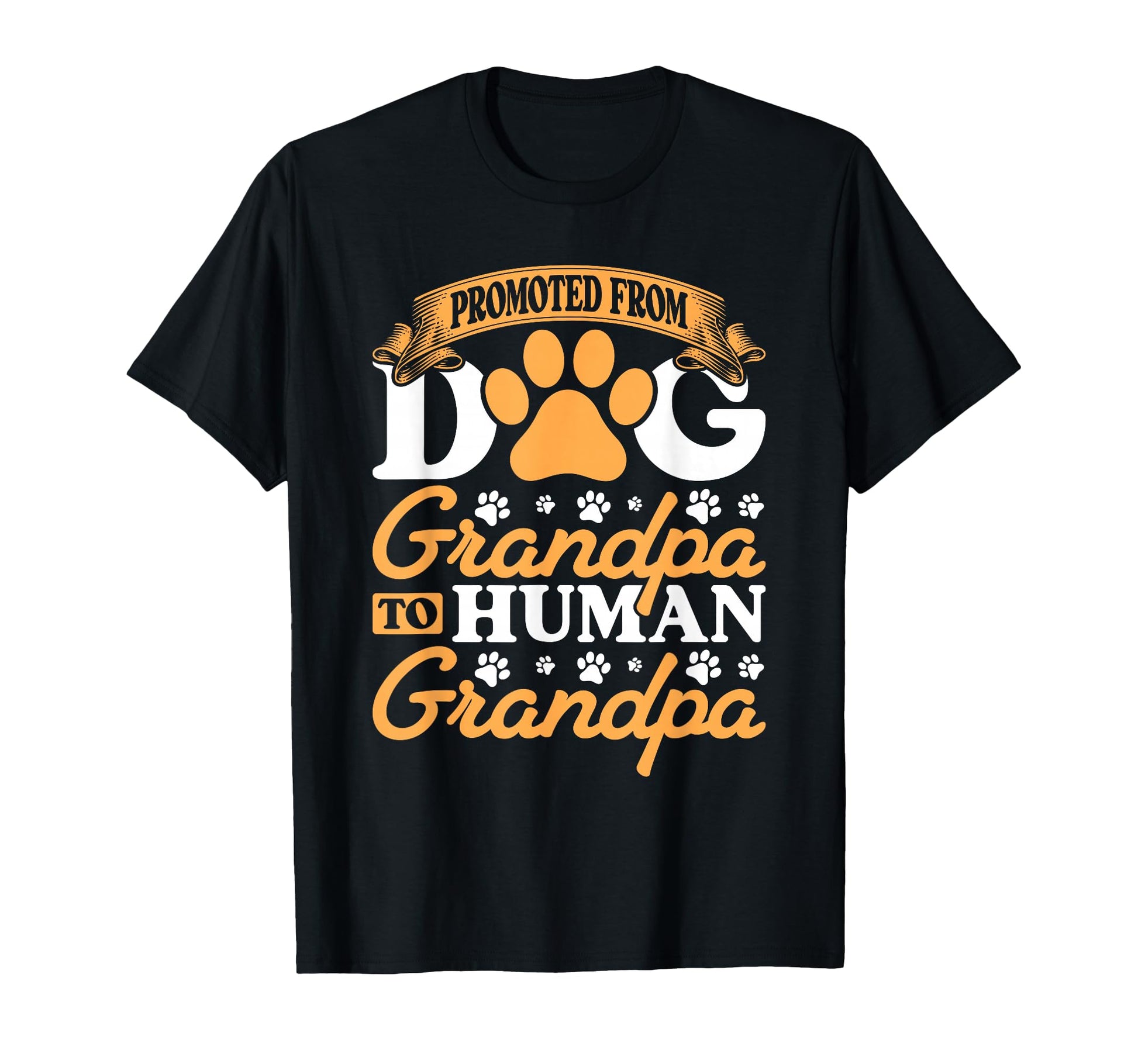 Promoted From Dog Grandpa To Human T-Shirt - Trendy Graphic for Adults - T-Shirt, Sweatshirt, Hoodie
