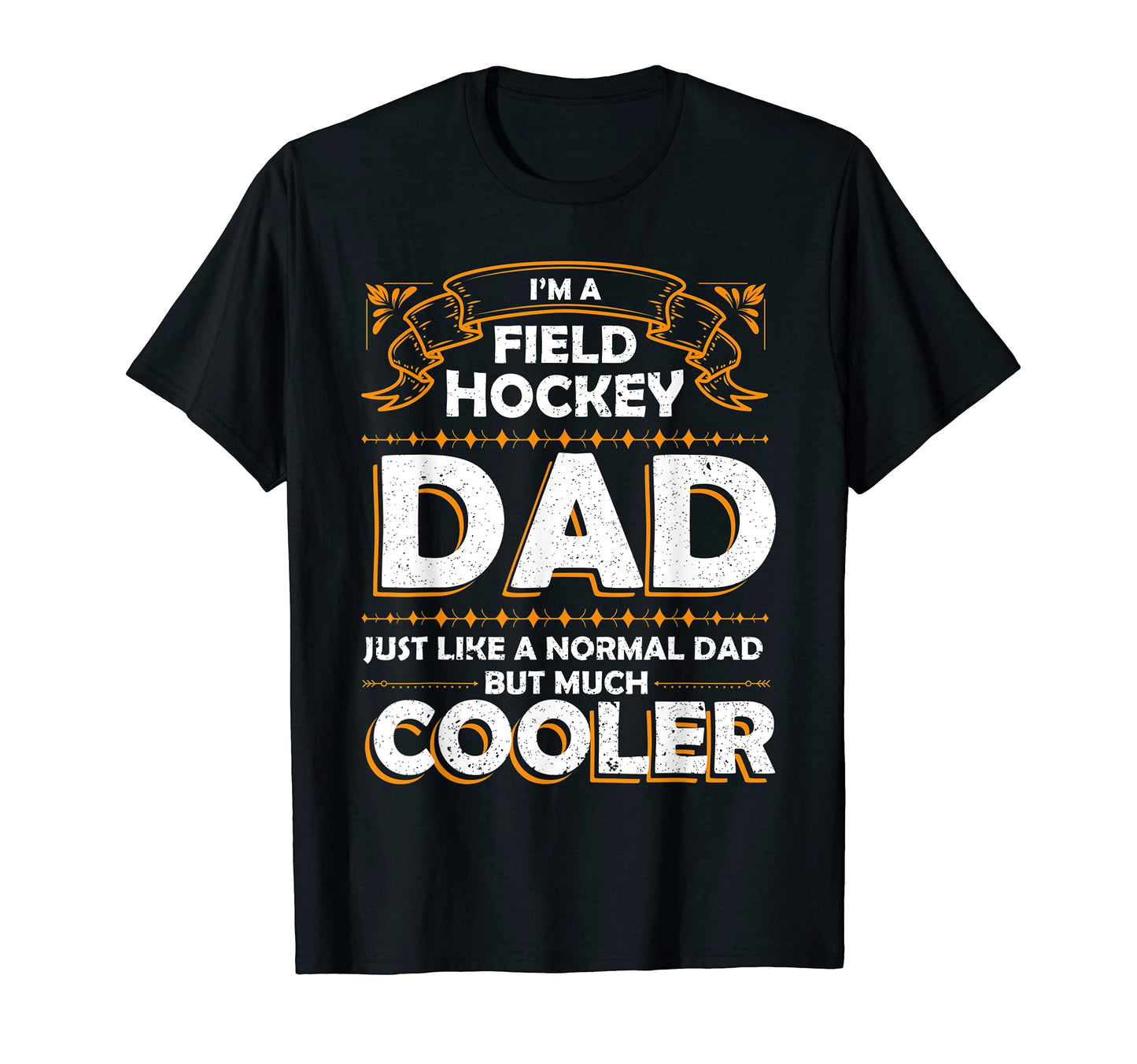 Field Hockey Dad Gift Field Hockey T-Shirt - Aesthetic Graphic for Adults - T-Shirt, Sweatshirt, Hoodie