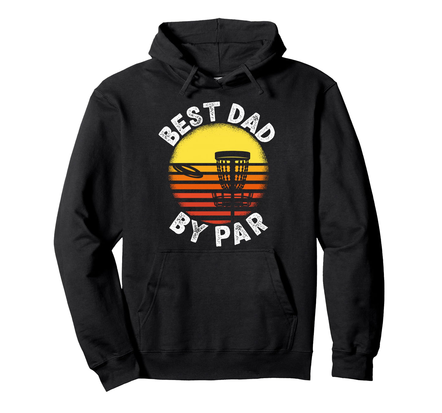Best Dad Par Disc Golf Frisbee Golfer Hoodie - Trendy Graphic for Adults - T-Shirt, Sweatshirt, Hoodie