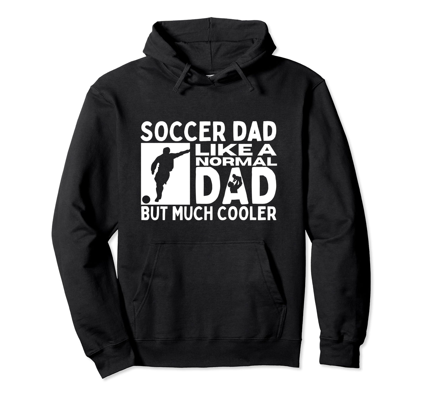 Soccer Dad Father Funny Soccer Player Hoodie - Aesthetic Graphic for Adults - T-Shirt, Sweatshirt, Hoodie