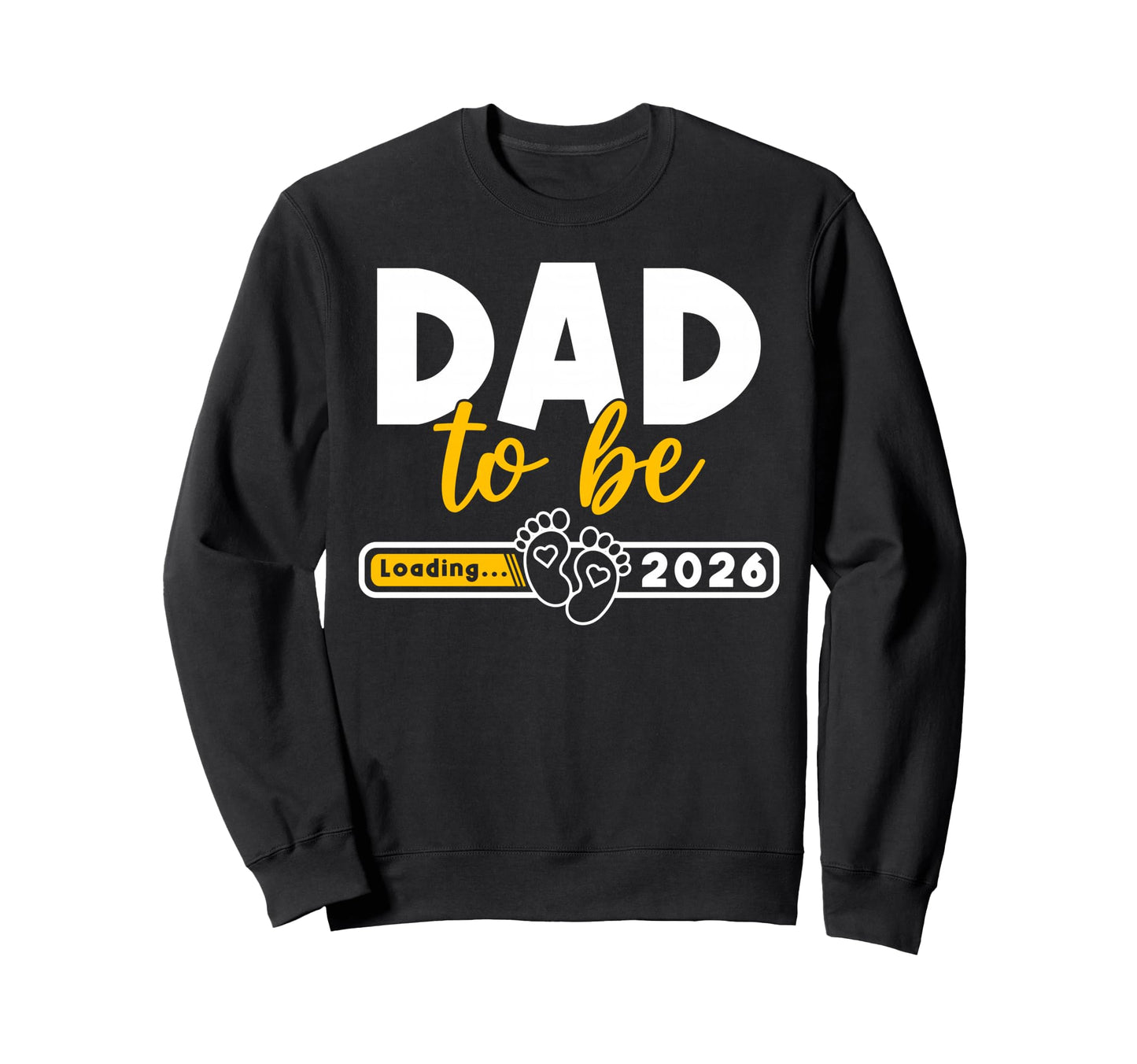 Dad To Be Loading New Dad Est 2026 Sweatshirt - Unique Graphic Men Women - T-Shirt, Sweatshirt, Hoodie
