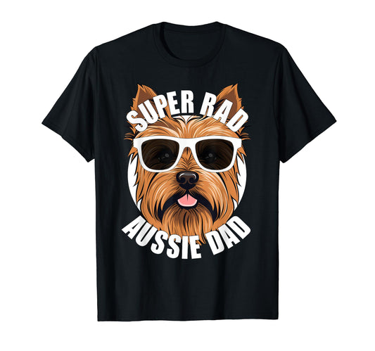 Australian Terrier Dad Funny T-Shirt - Casual Everyday Wear Men Women - T-Shirt, Sweatshirt, Hoodie