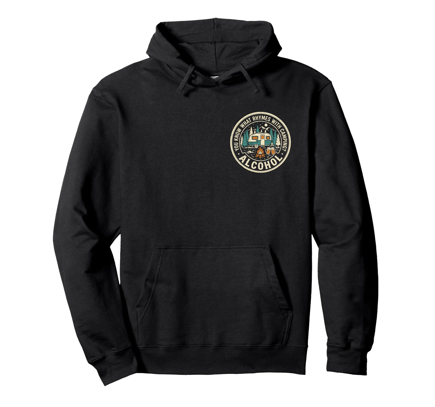 You Know What Rhymes Camping Hoodie - Fun Novelty Design for Adults - T-Shirt, Sweatshirt, Hoodie