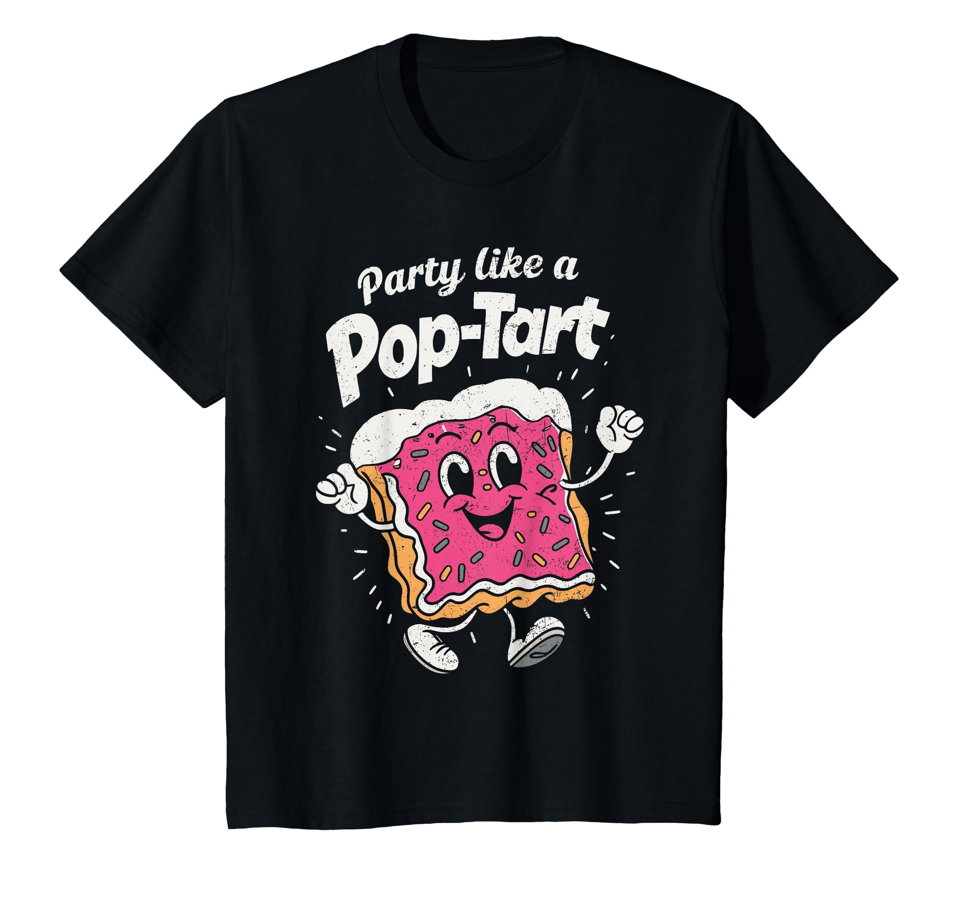 Party Like Pop Tart Funny Poptart T-Shirt - Unique Graphic for Adults - T-Shirt, Sweatshirt, Hoodie