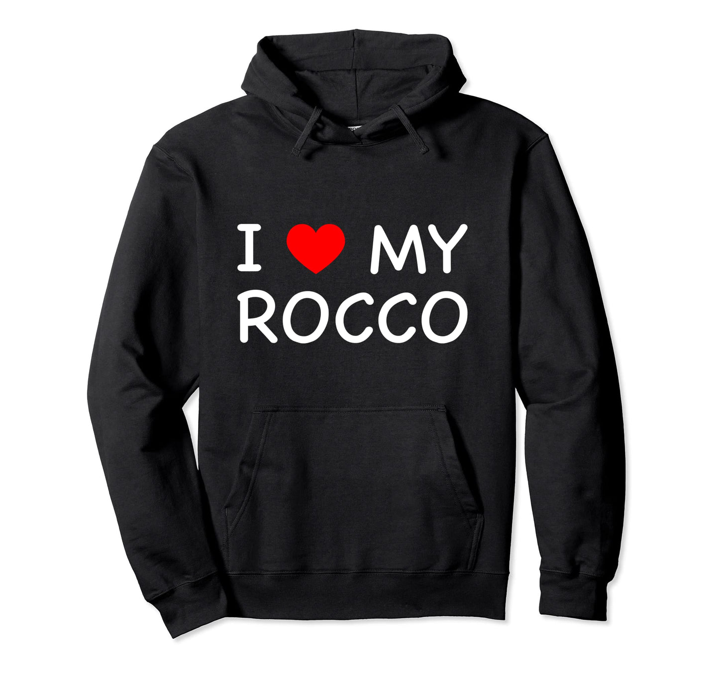 I Love My Rocco First Name Red Heart Hoodie - Graphic Print for Adults - T-Shirt, Sweatshirt, Hoodie