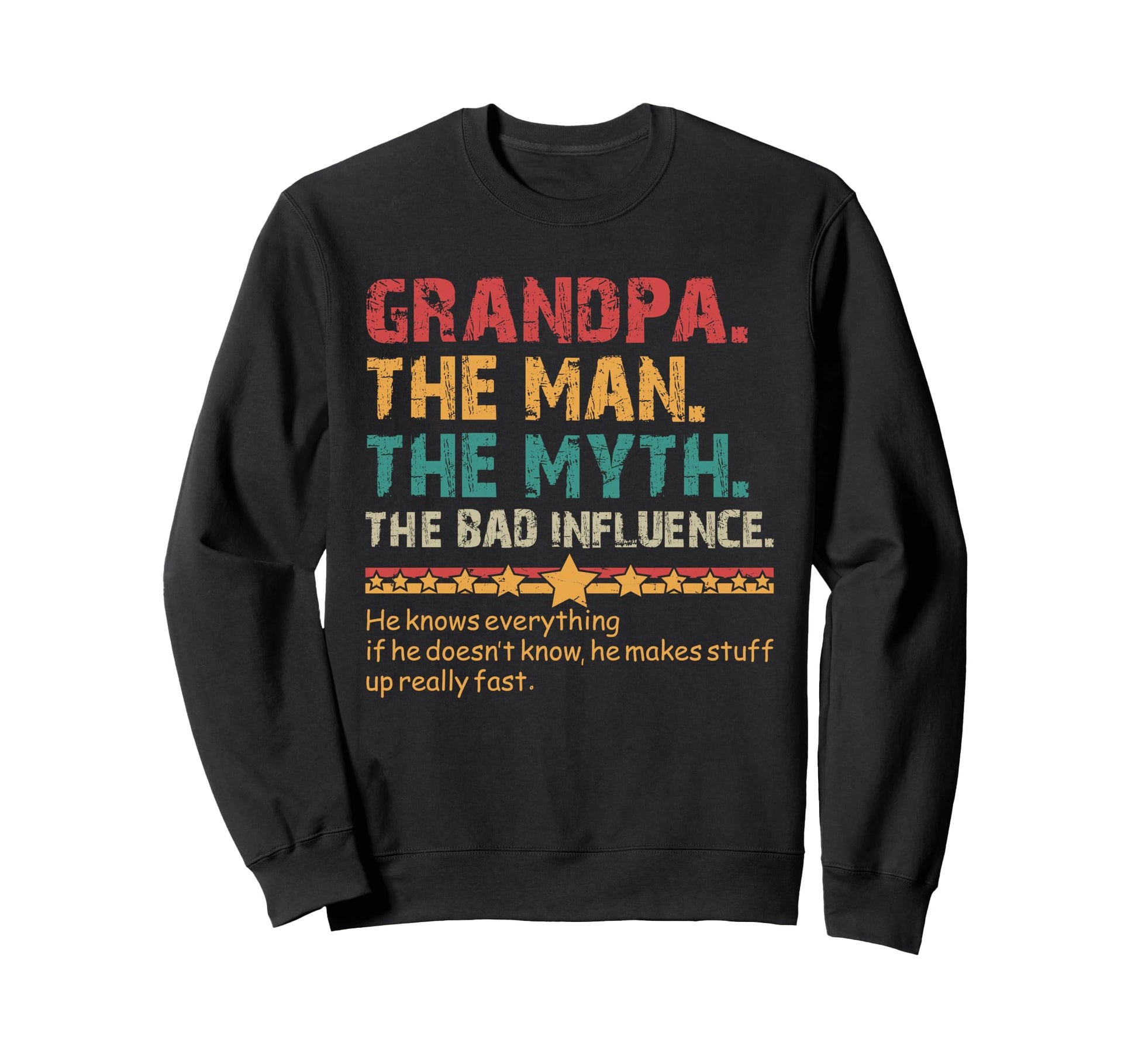 Grandpa Myth Bad Influence Funny Sweatshirt - Minimalist Print Unisex - T-Shirt, Sweatshirt, Hoodie