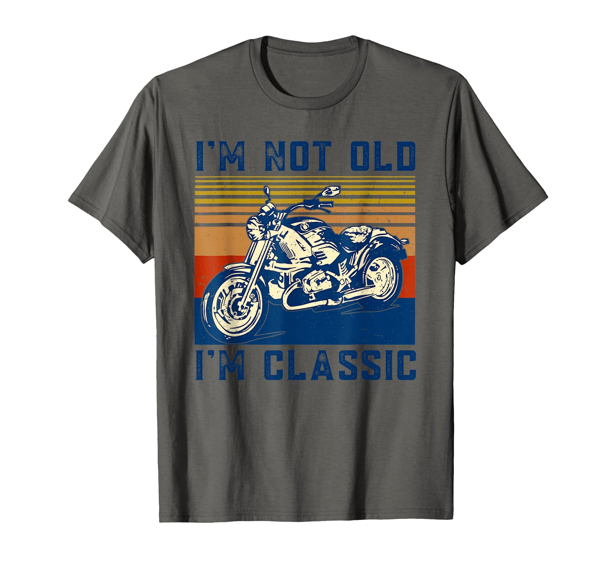 Im Not Old Im Funny Motorcycle Biker T-Shirt - Trendy Graphic for Adults - T-Shirt, Sweatshirt, Hoodie