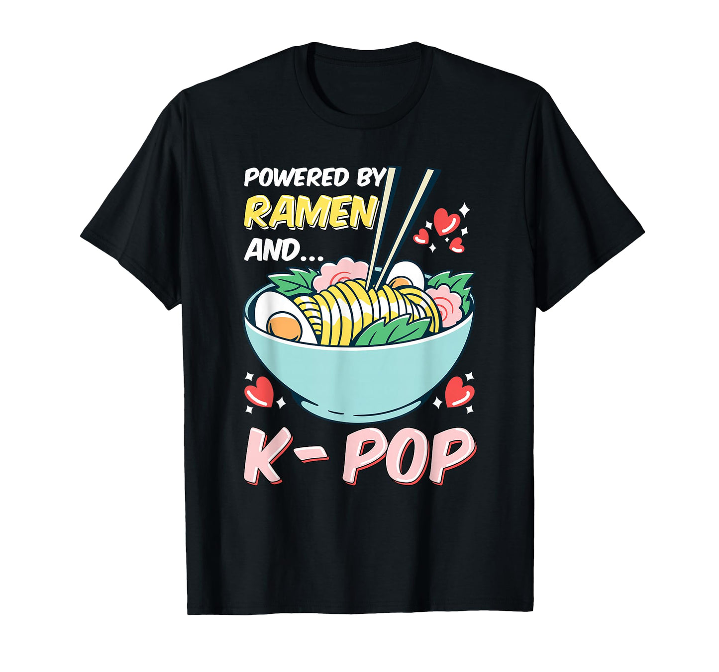 Powered K Pop And Ramen T-Shirt - Minimalist Print Men Women - T-Shirt, Sweatshirt, Hoodie