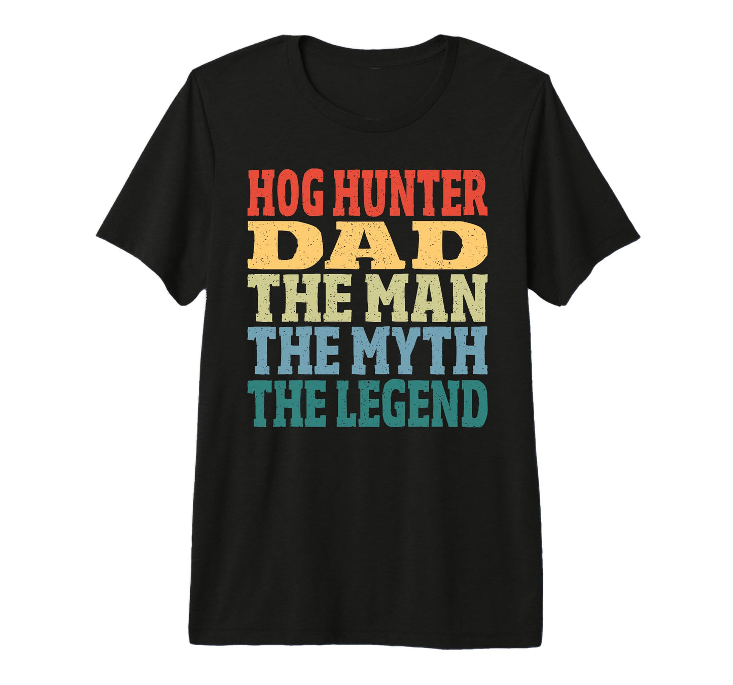 Hog Hunter Dad Myth Legend Hog Hunting T-Shirt - Graphic Print Men Women - T-Shirt, Sweatshirt, Hoodie