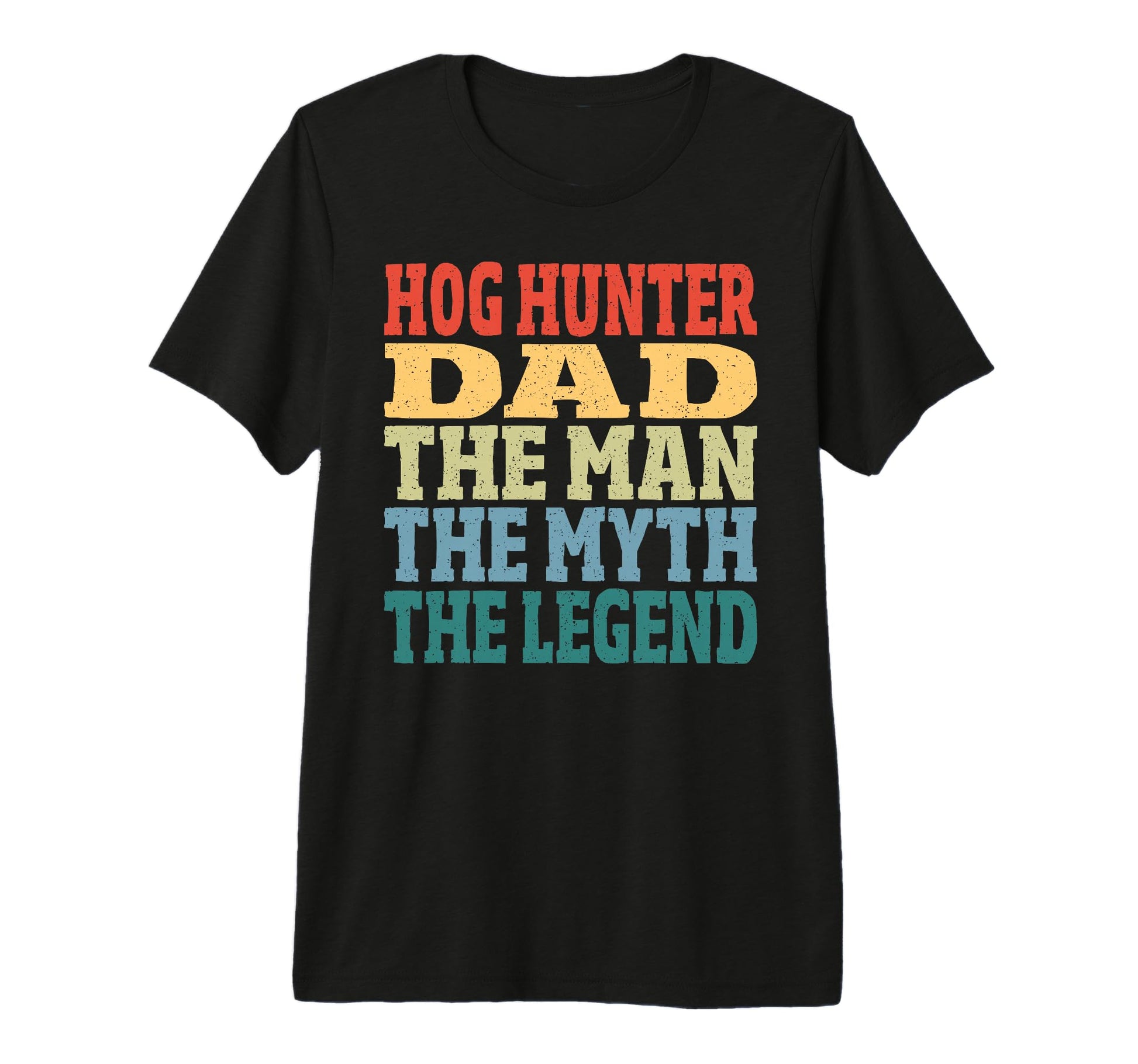 Hog Hunter Dad Myth Legend Hog Hunting T-Shirt - Graphic Print Men Women - T-Shirt, Sweatshirt, Hoodie