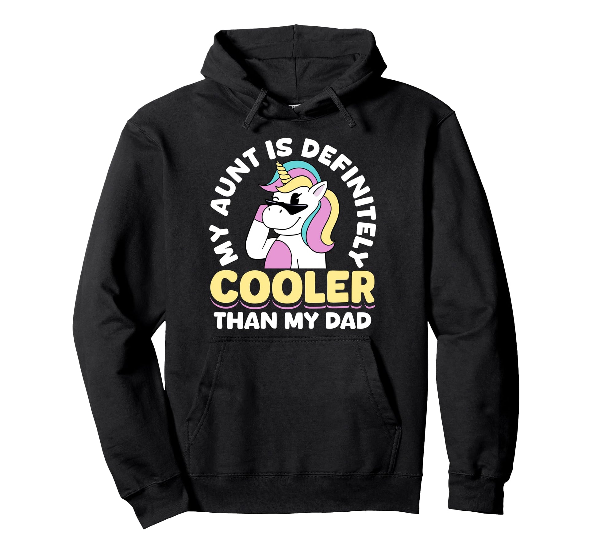 My Aunt Is Definitely Cooler Than Your Hoodie - Custom Art Print Unisex - T-Shirt, Sweatshirt, Hoodie