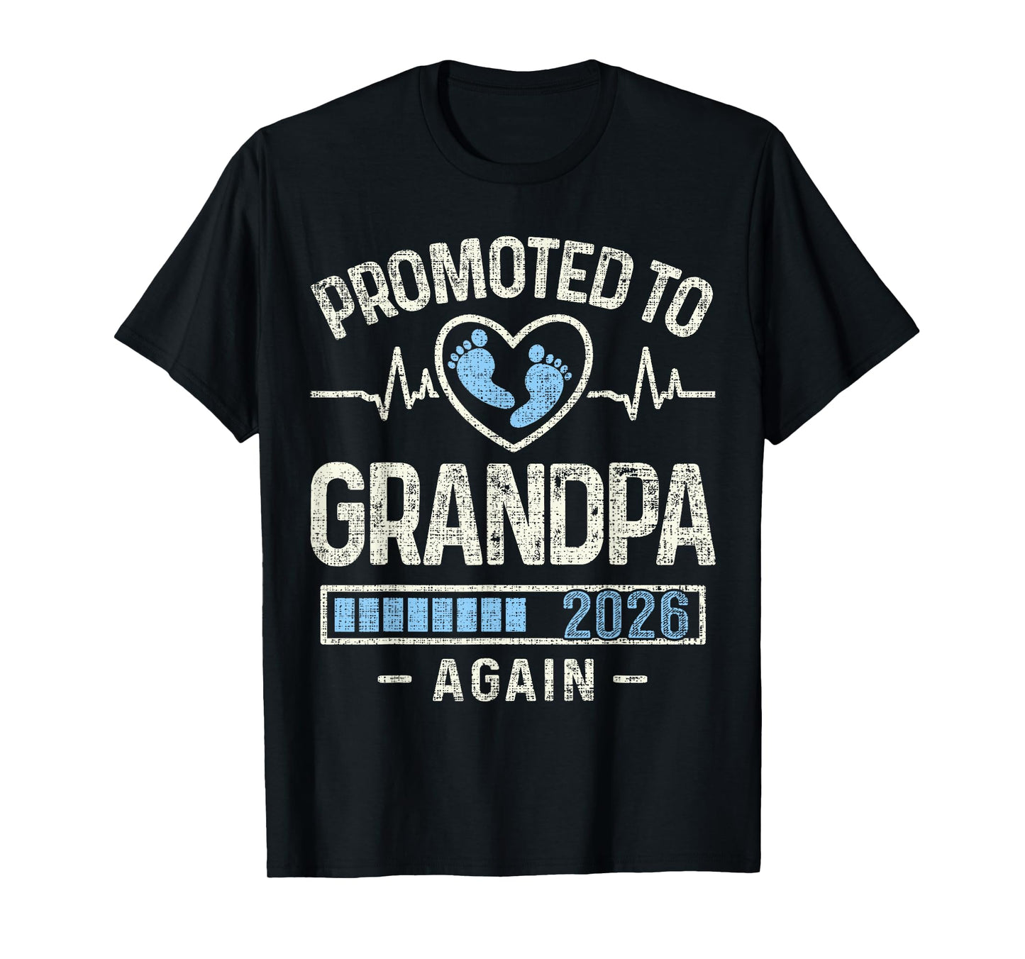 Promoted To Grandpa Again 2026 T-Shirt - Casual Everyday Wear Unisex - T-Shirt, Sweatshirt, Hoodie