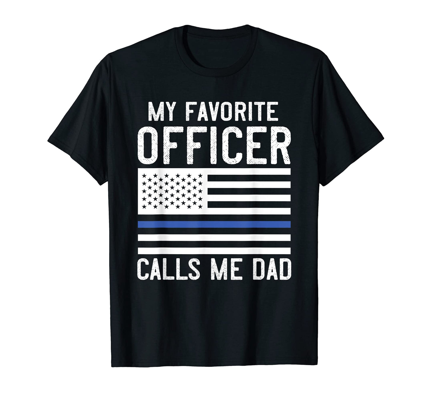 Mens Police Officer Dad Blue Line T-Shirt - Novelty Apparel for Adults - T-Shirt, Sweatshirt, Hoodie