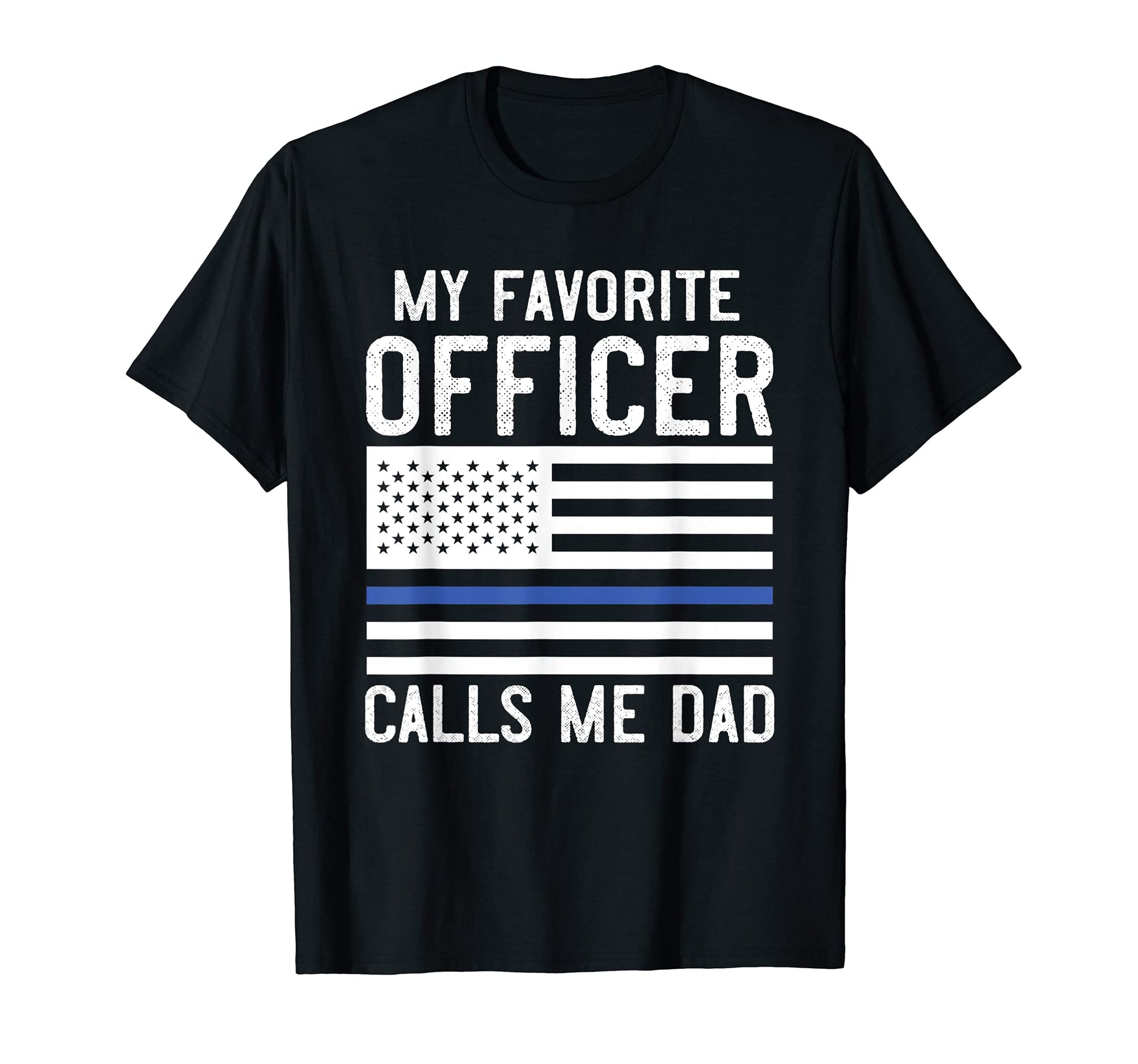 Mens Police Officer Dad Blue Line T-Shirt - Novelty Apparel for Adults - T-Shirt, Sweatshirt, Hoodie