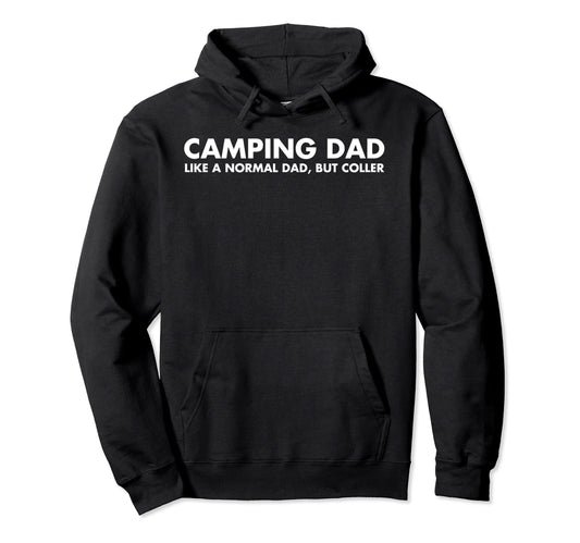 Camping Dad Camper Father Camping Dad Hoodie - Unique Graphic Men Women - T-Shirt, Sweatshirt, Hoodie