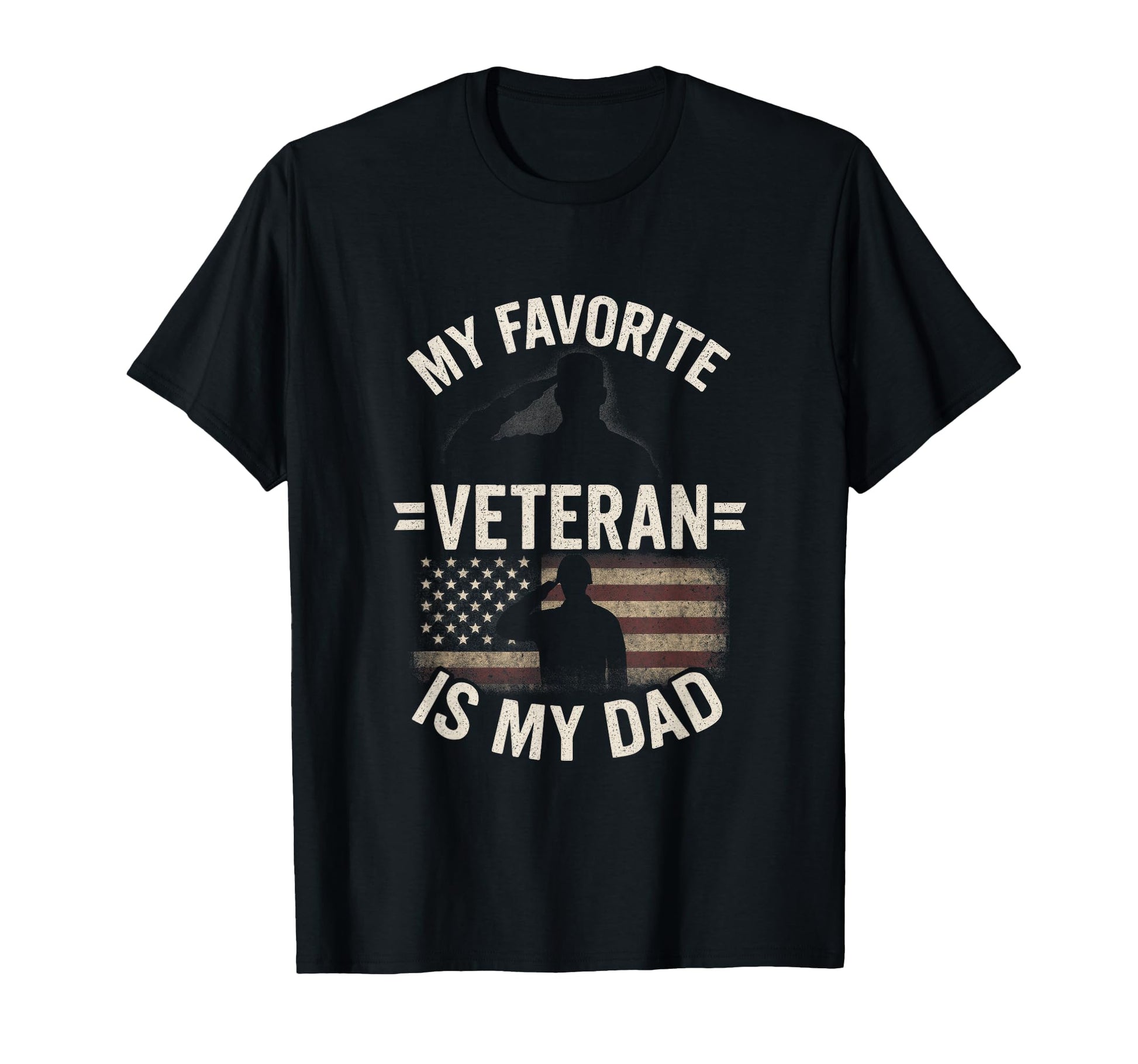 My Favorite Veteran Is My Dad Proud T-Shirt - Novelty Apparel Unisex - T-Shirt, Sweatshirt, Hoodie