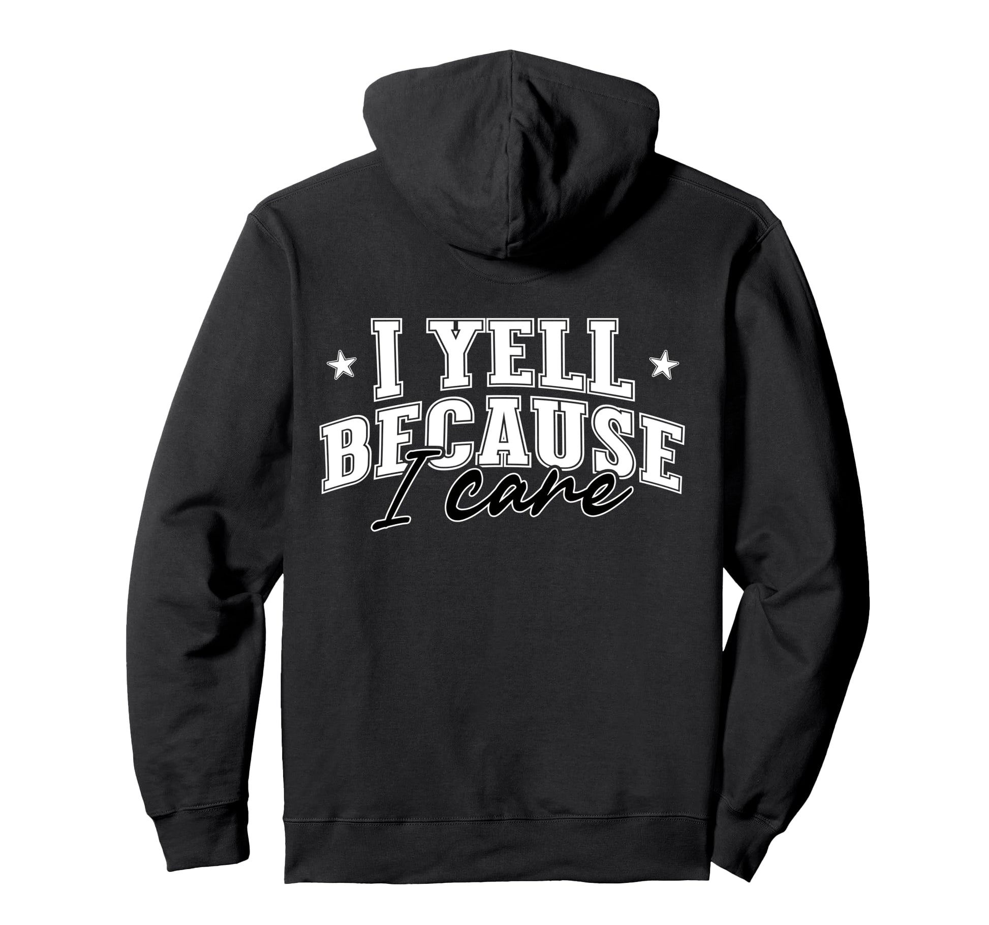 I Yell Because I Care Softball Soccer Hoodie - Unique Graphic Unisex - T-Shirt, Sweatshirt, Hoodie