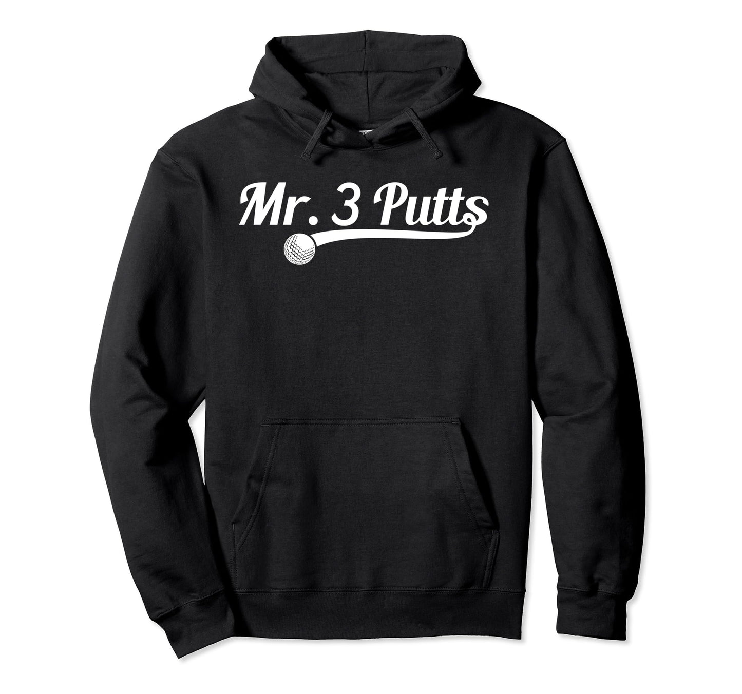 Golf Putter Funny Golfing Loser 3 Putts Hoodie - Trendy Graphic for Adults - T-Shirt, Sweatshirt, Hoodie