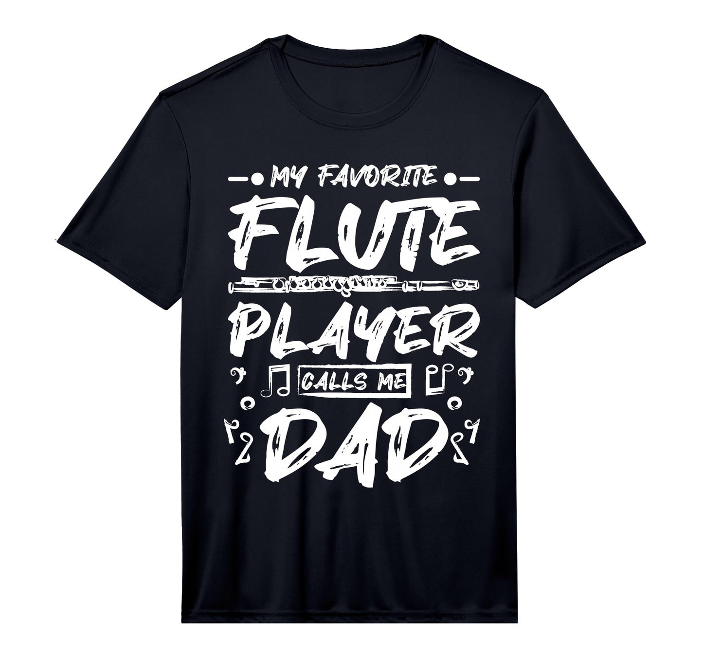 Mens Fathers Day My Favorite Flute T-Shirt - Graphic Print Men Women - T-Shirt, Sweatshirt, Hoodie