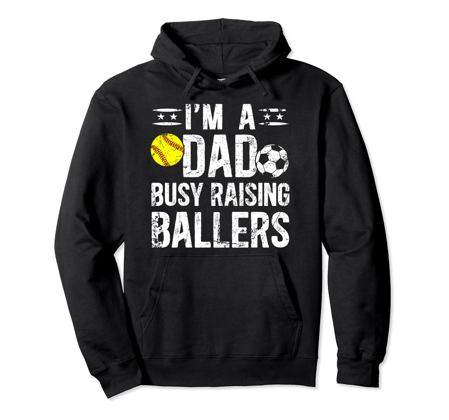 Im Dad Busy Raising Ballers Soccer Hoodie - Graphic Print for Adults - T-Shirt, Sweatshirt, Hoodie