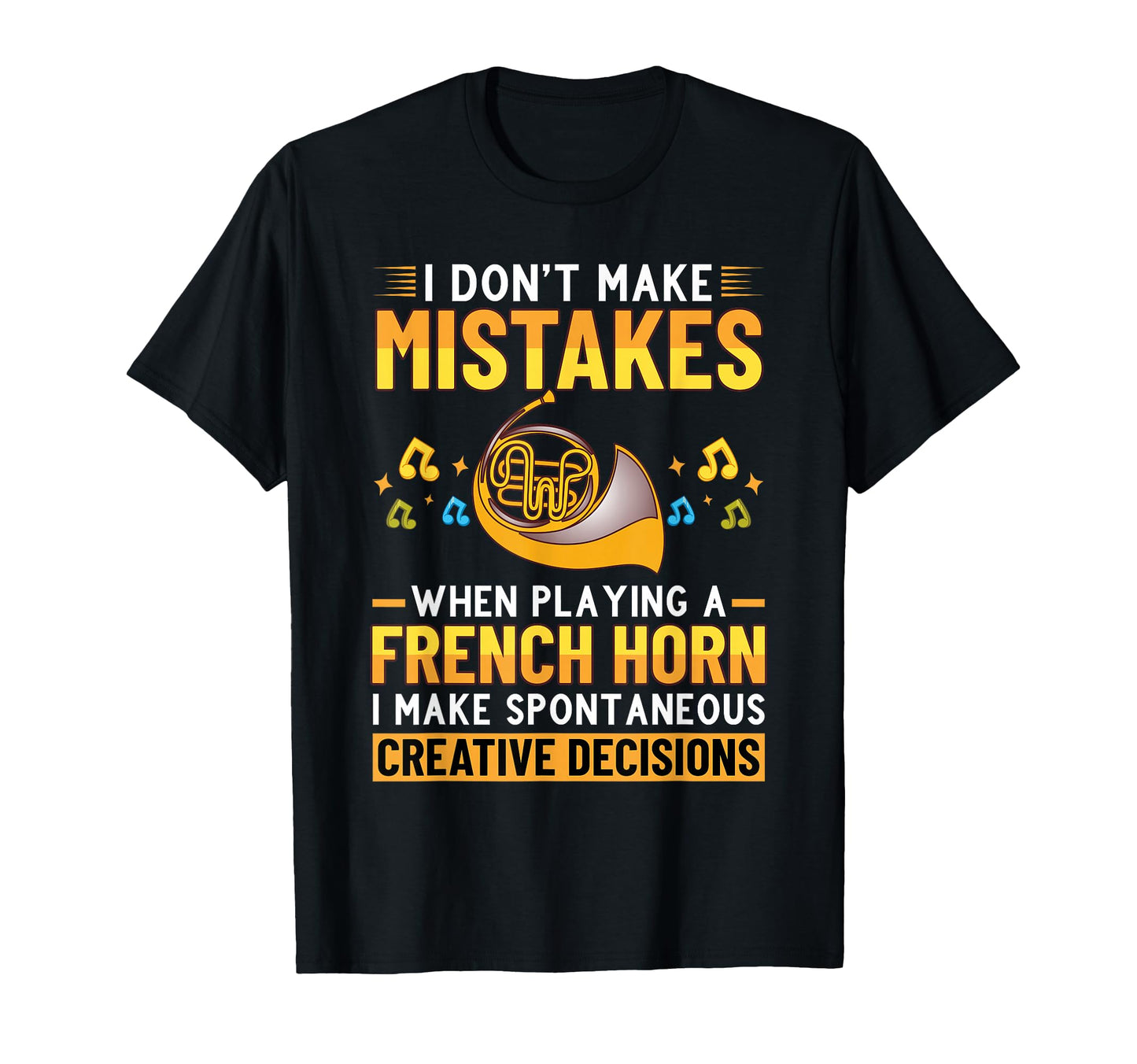 When Playing French Horn Funny T-Shirt - Fun Novelty Design Men Women - T-Shirt, Sweatshirt, Hoodie