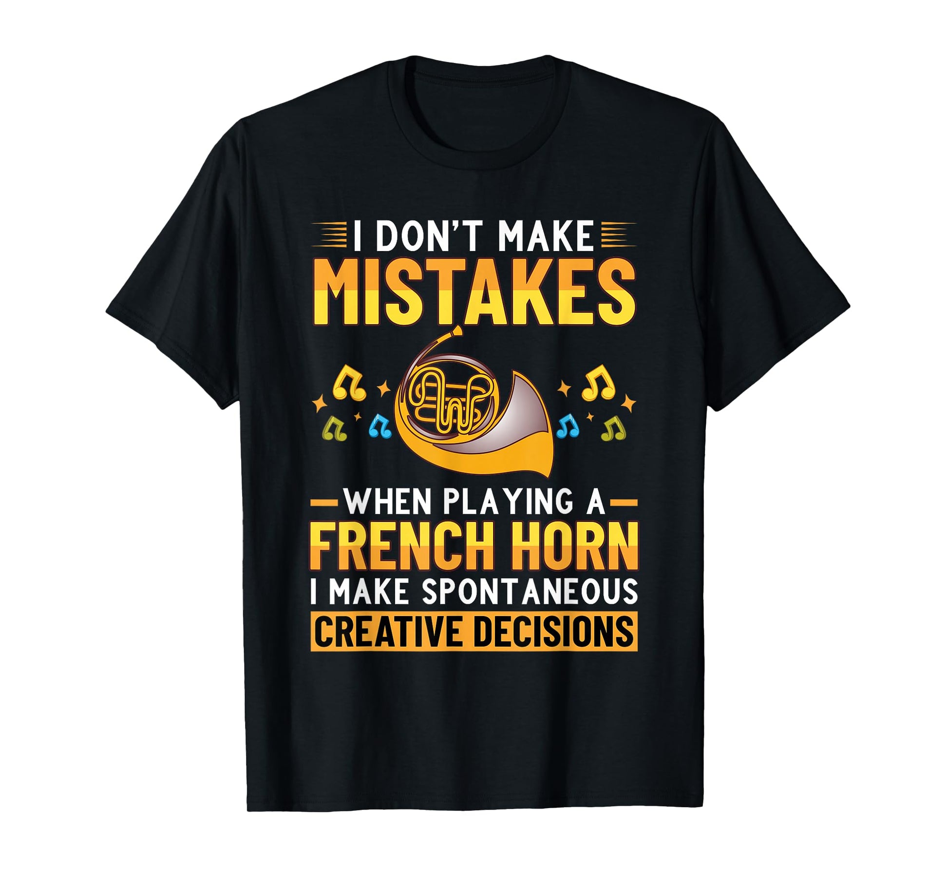 When Playing French Horn Funny T-Shirt - Fun Novelty Design Men Women - T-Shirt, Sweatshirt, Hoodie