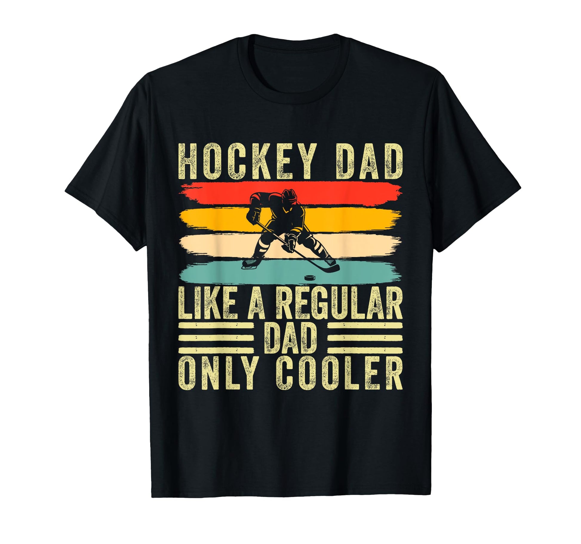 Hockey Dad Like Normal Dad But Cooler T-Shirt - Novelty Apparel Unisex - T-Shirt, Sweatshirt, Hoodie