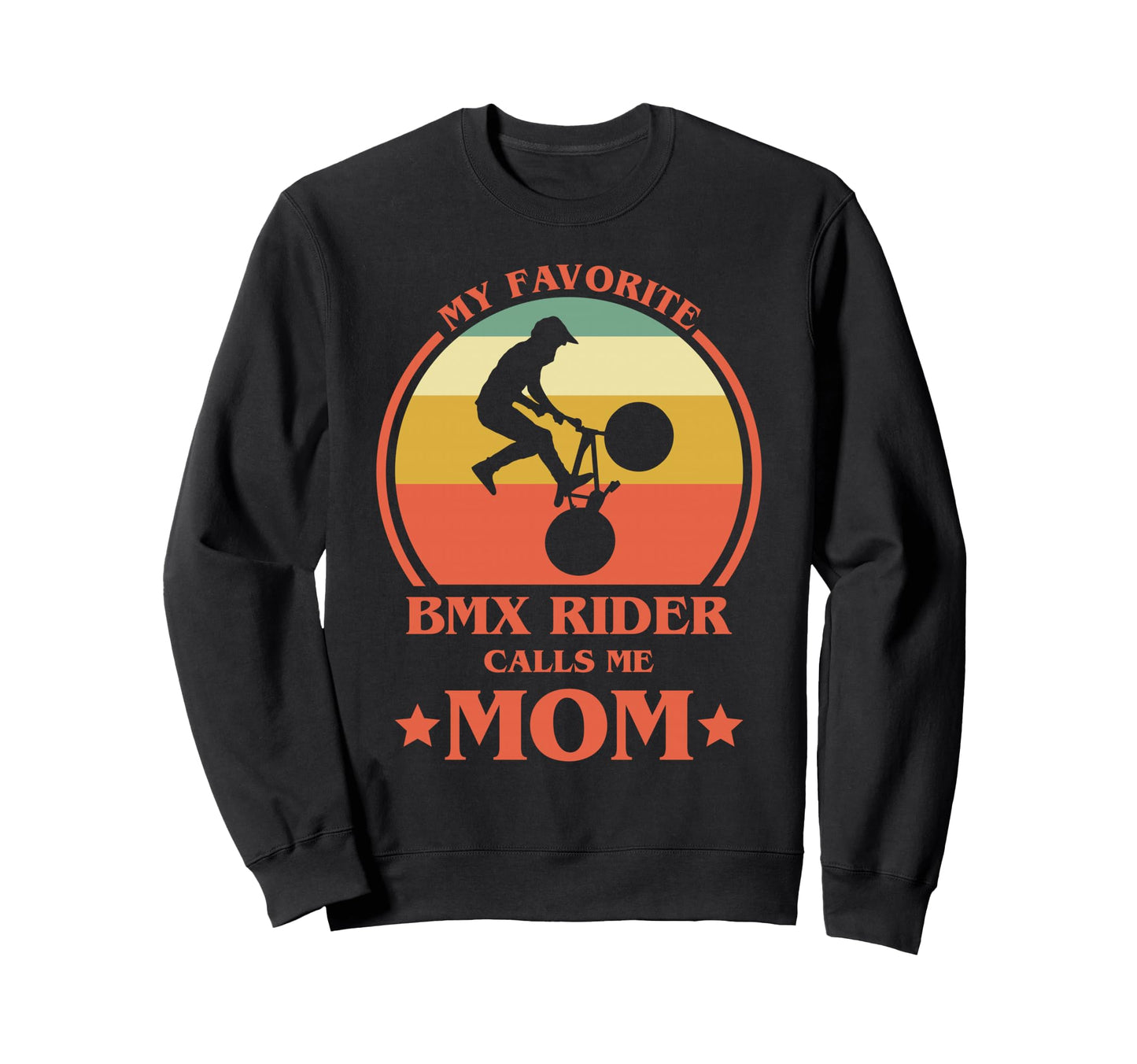 My Favorite Bmx Rider Calls Me Sweatshirt - Custom Art Print for Adults - T-Shirt, Sweatshirt, Hoodie