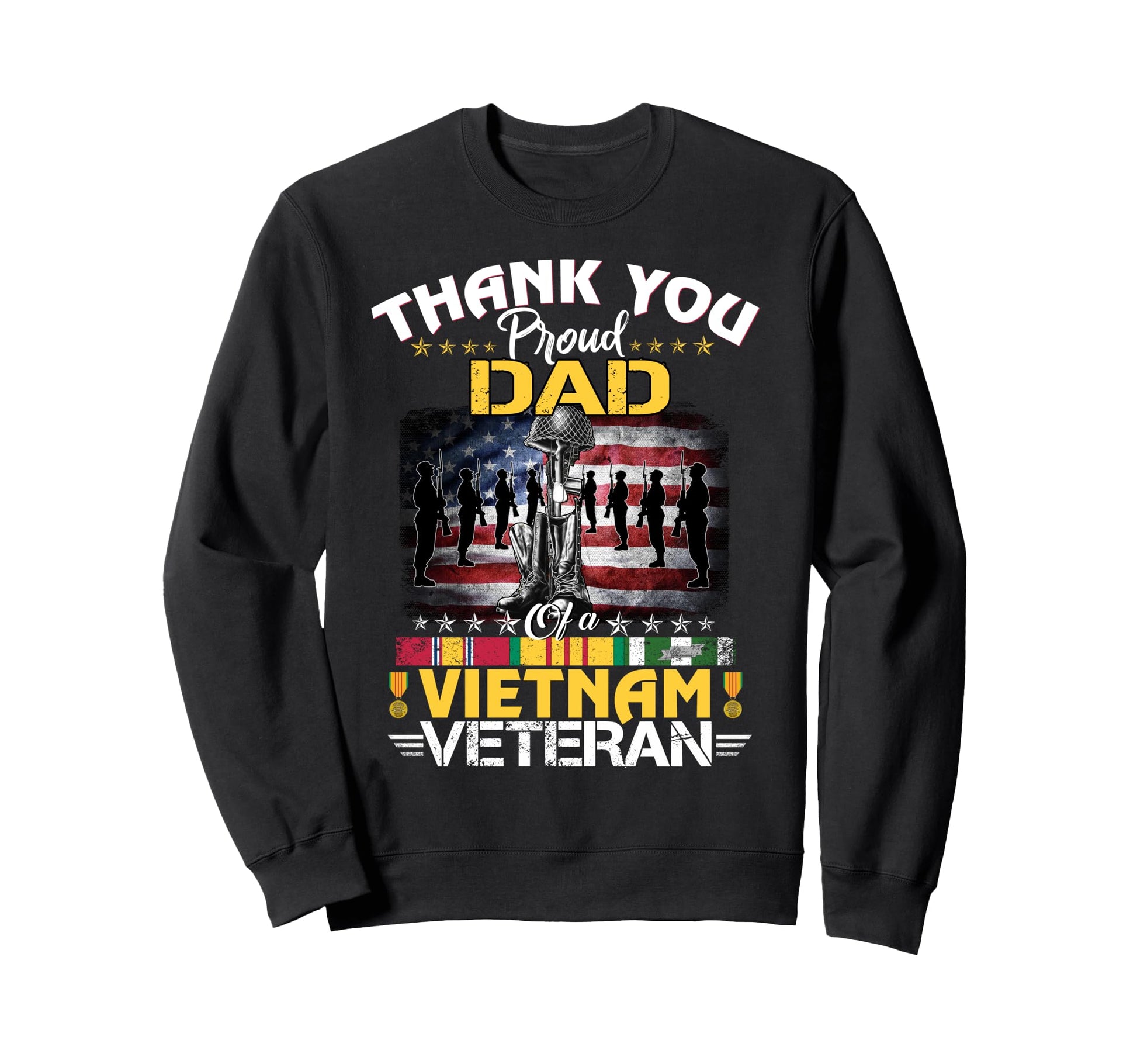 Proud Dad Vietnam Veteran Thank You Sweatshirt - Unique Graphic Men Women - T-Shirt, Sweatshirt, Hoodie