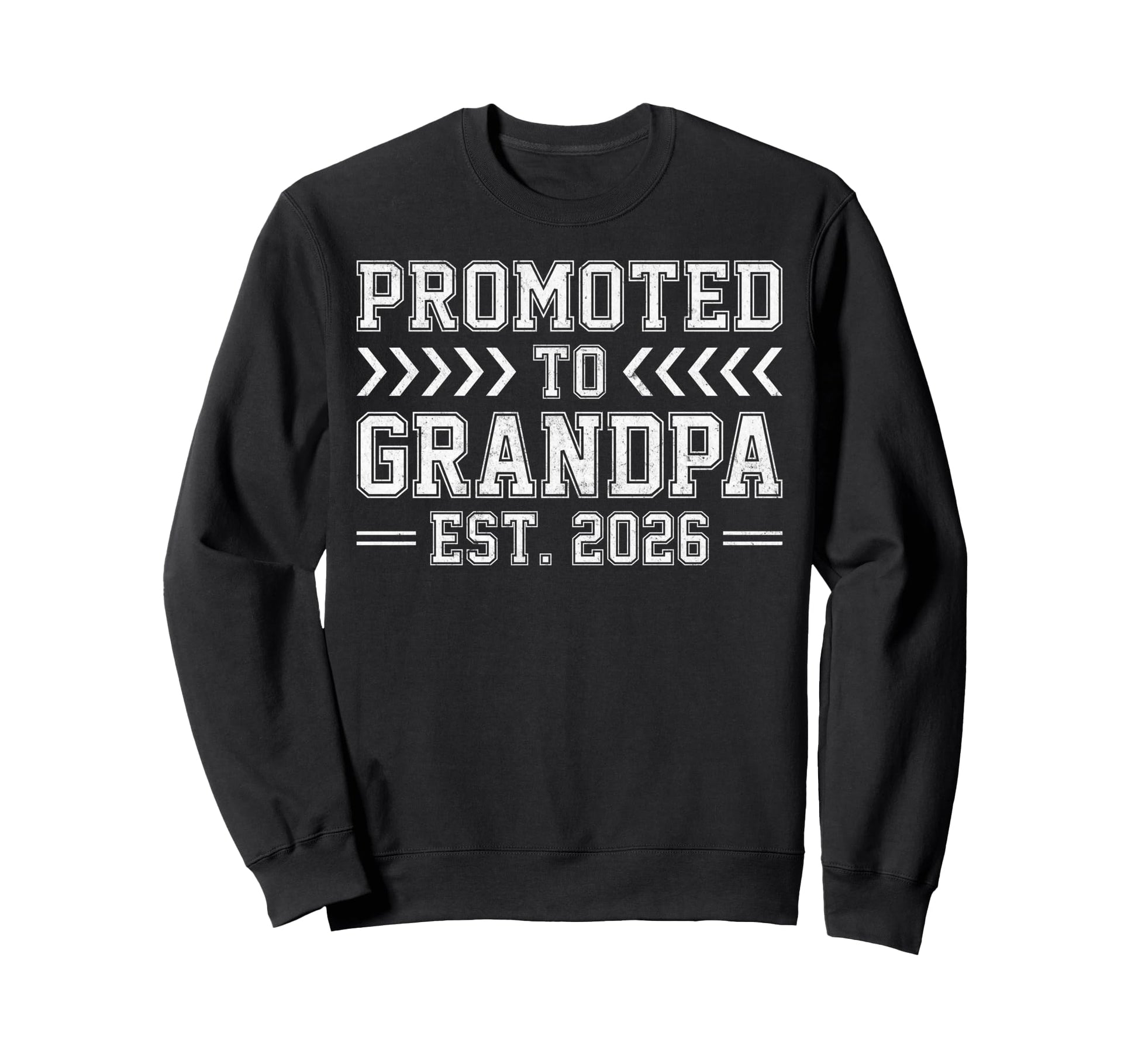 Promoted To Grandpa Est 2026 Sweatshirt - Streetwear Style Unisex - T-Shirt, Sweatshirt, Hoodie