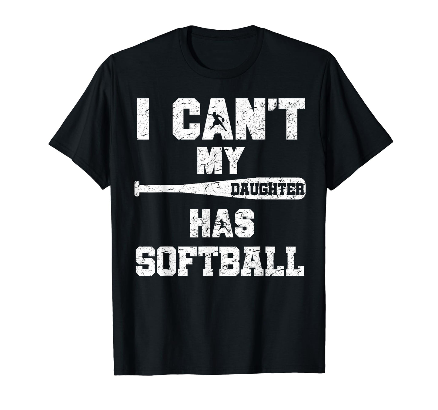 I Cant My Daughter Has Softball Softball T-Shirt - Streetwear Style Unisex - T-Shirt, Sweatshirt, Hoodie
