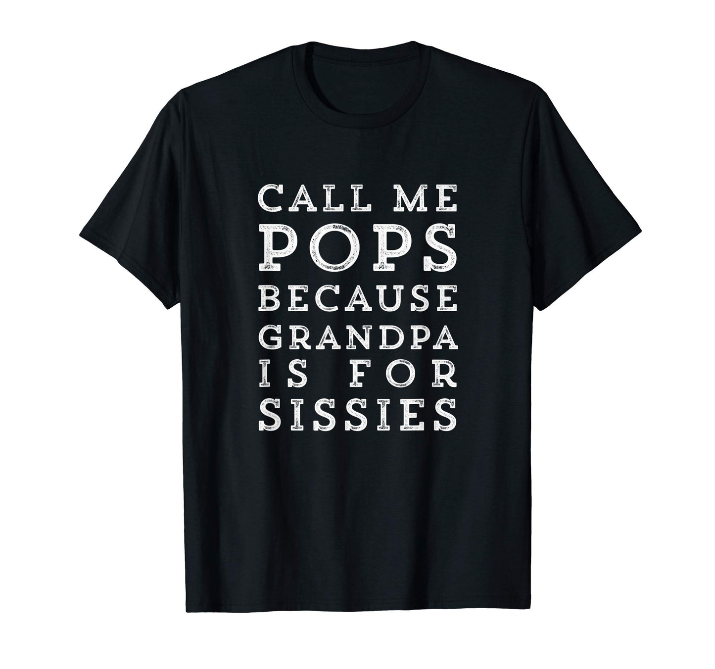 Mens Call Me Pops Because T-Shirt - Casual Everyday Wear for Adults - T-Shirt, Sweatshirt, Hoodie