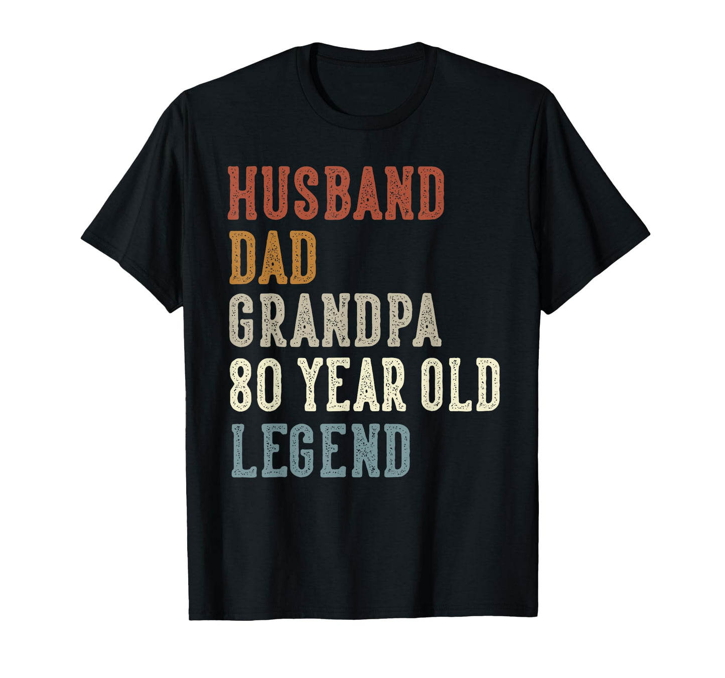 Husband Dad Grandpa 80 Year Old T-Shirt - Fun Novelty Design for Adults - T-Shirt, Sweatshirt, Hoodie