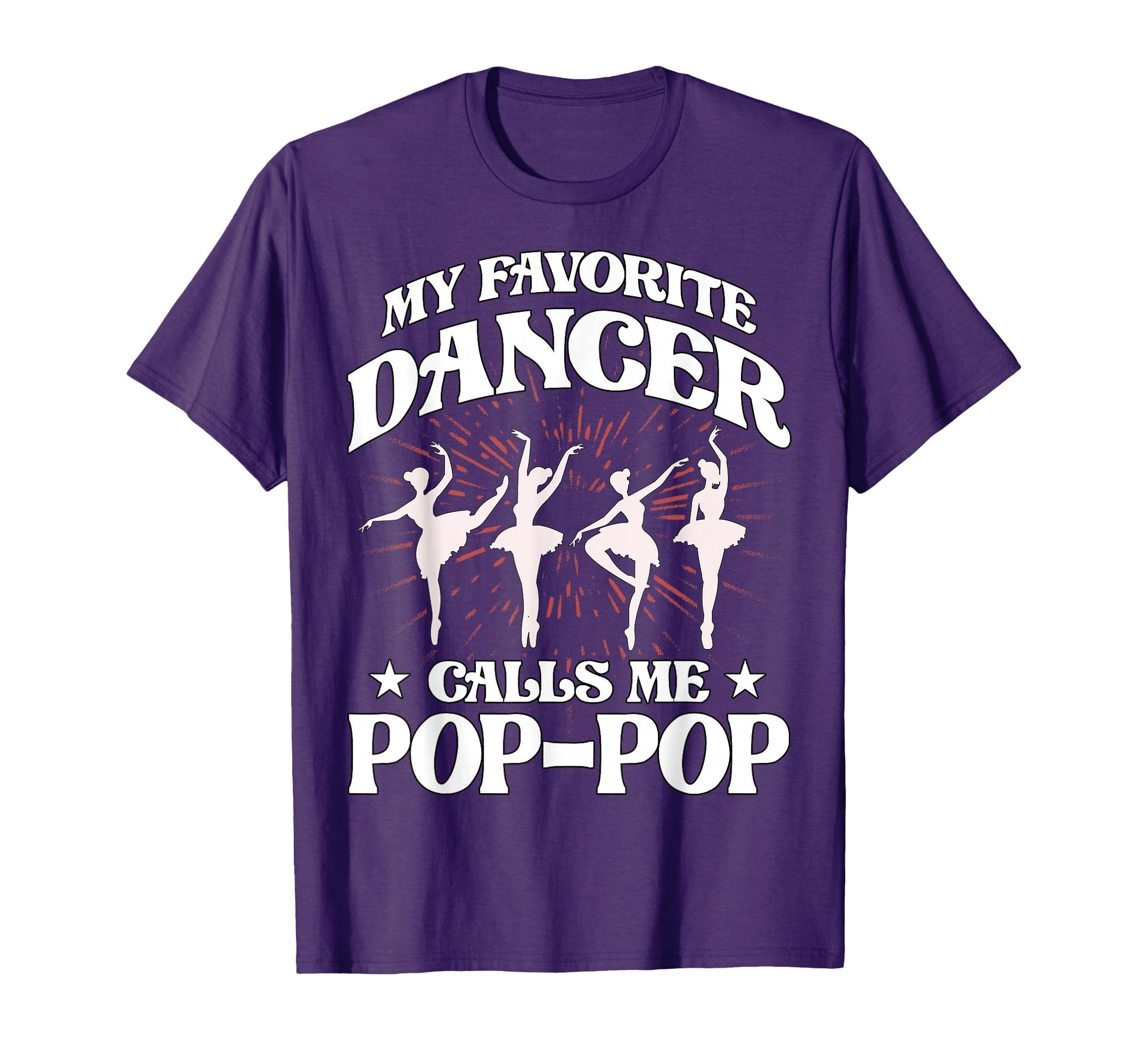 My Favorite Dancer Calls Me Pop Pop Love T-Shirt - Minimalist Print Unisex - T-Shirt, Sweatshirt, Hoodie