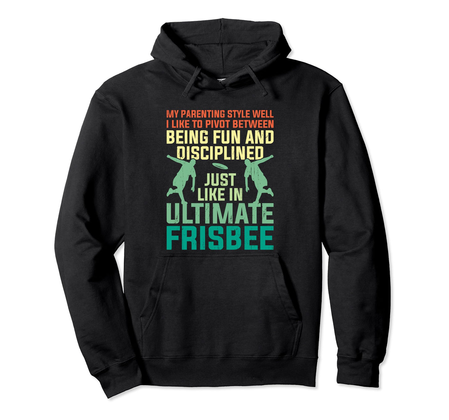 Ultimate Frisbee Dad Flying Throw Hoodie - Casual Everyday Wear Unisex - T-Shirt, Sweatshirt, Hoodie