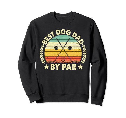 Best Dog Dad Par Golf Player Puppy Sweatshirt - Minimalist Print Men Women - T-Shirt, Sweatshirt, Hoodie