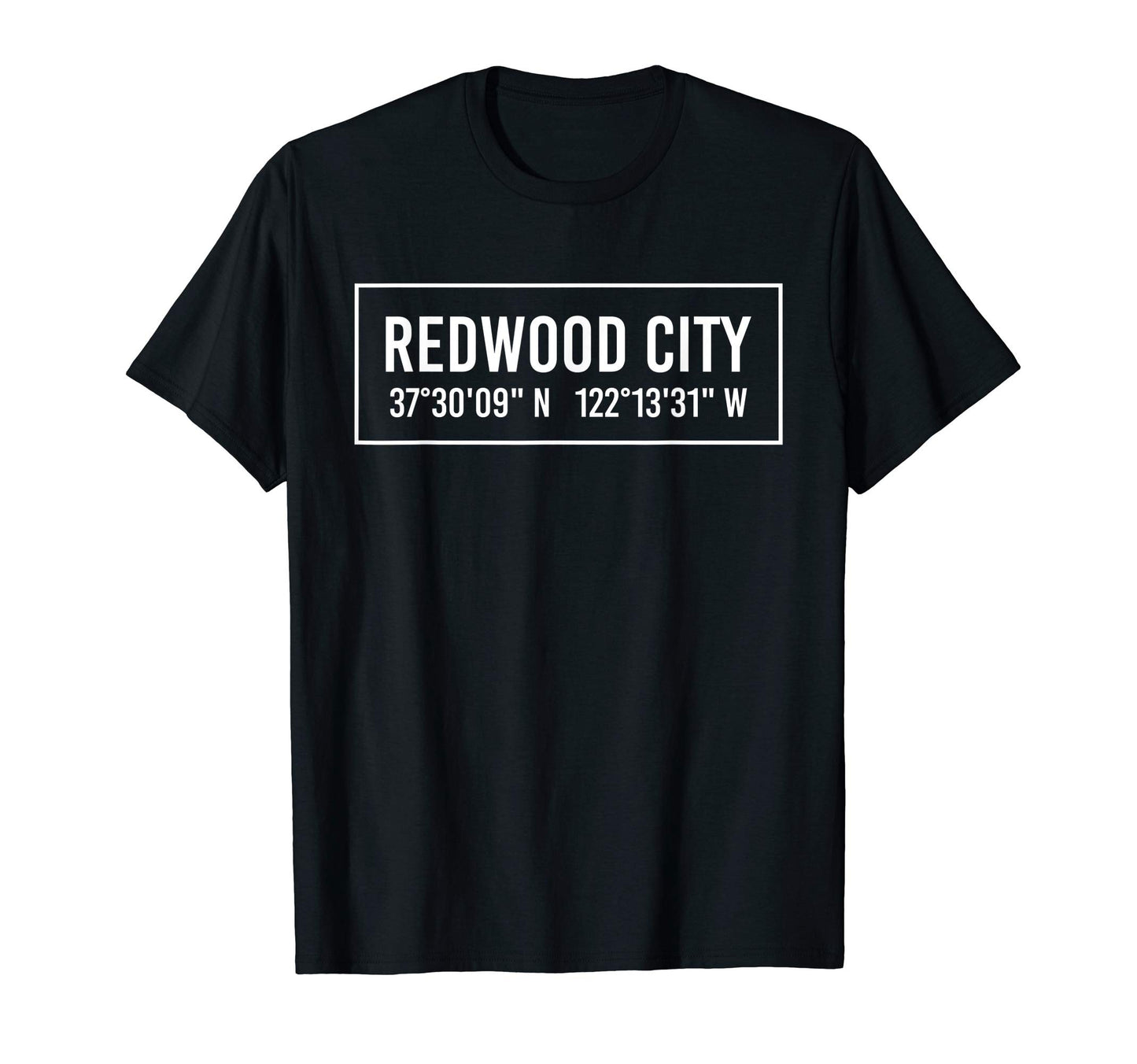 Redwood City Ca California Funny T-Shirt - Streetwear Style for Adults - T-Shirt, Sweatshirt, Hoodie
