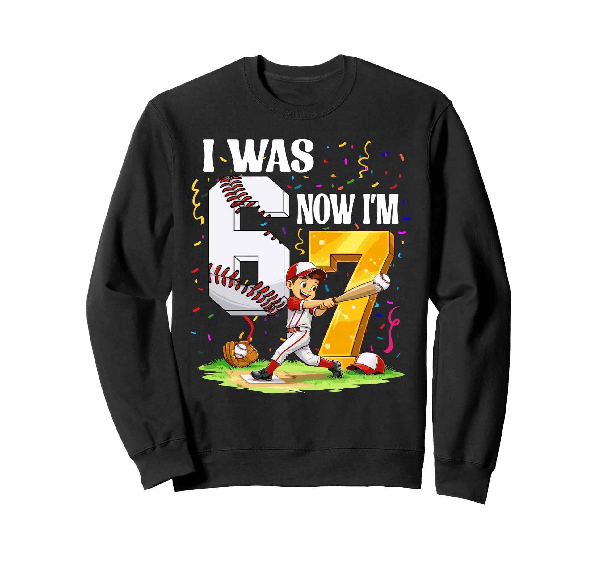 I Was 6 Now Im 7 Years Old Sweatshirt - Minimalist Print Men Women - T-Shirt, Sweatshirt, Hoodie
