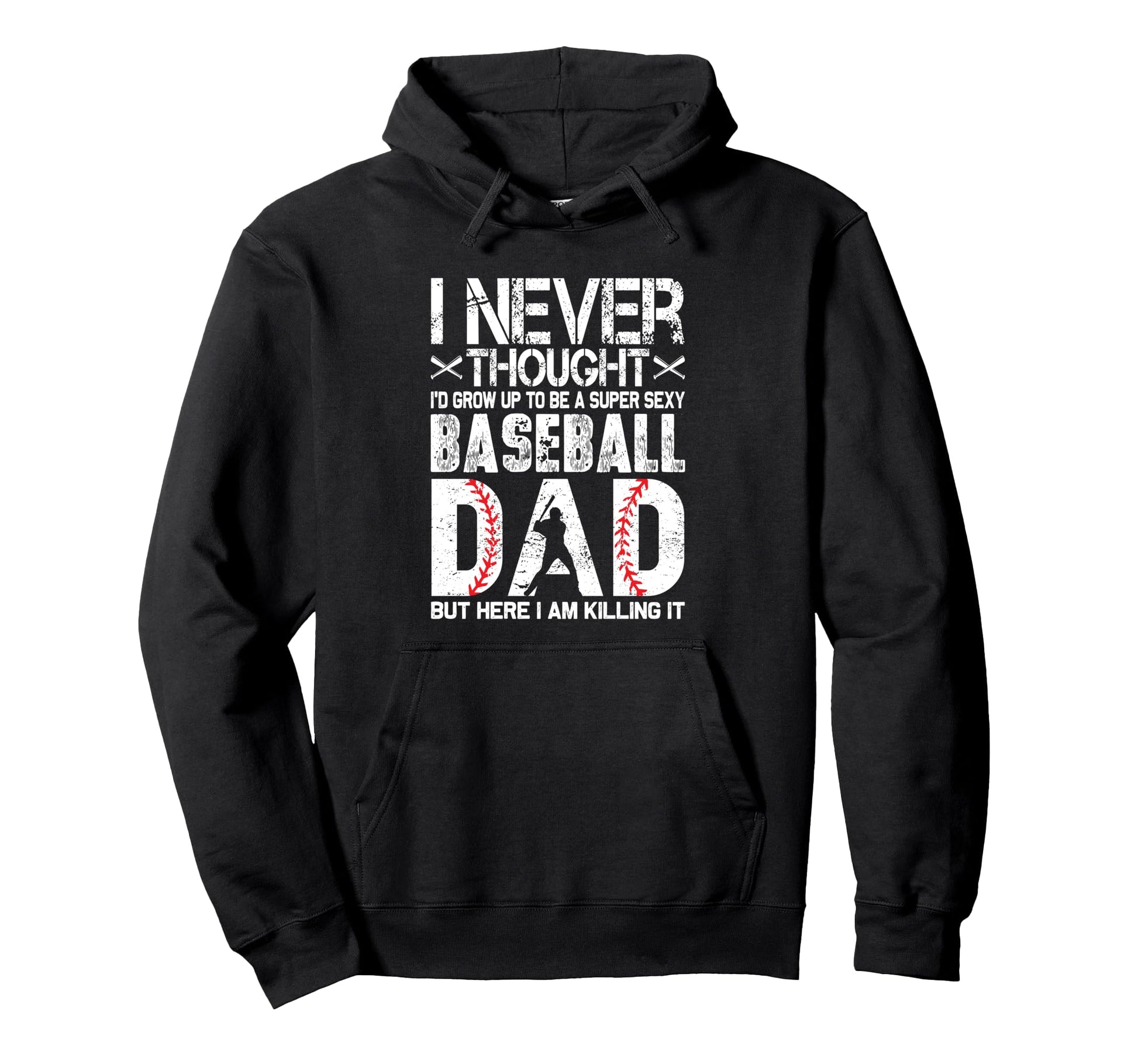 I Never Dreamed Id Grow Up To Be Hoodie - Minimalist Print for Adults - T-Shirt, Sweatshirt, Hoodie