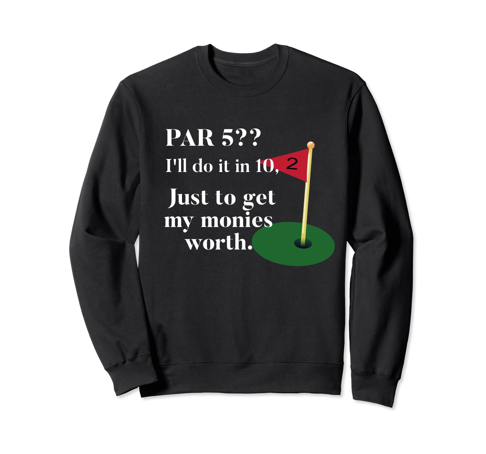 Golfer Jokes Dads Golf Golfing Sweatshirt - Minimalist Print for Adults - T-Shirt, Sweatshirt, Hoodie