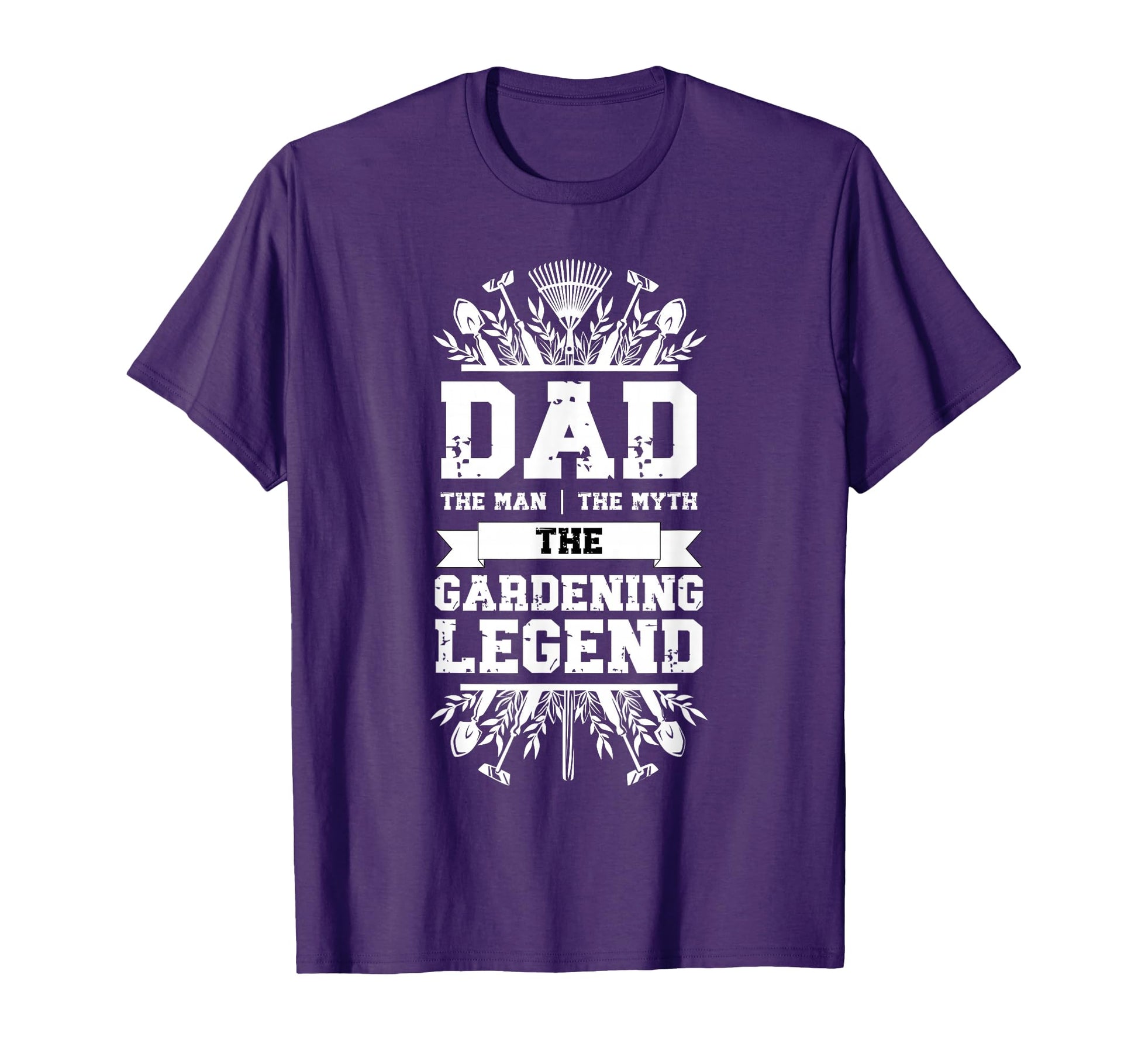 Gardener Dad Myth Gardening Legend T-Shirt - Casual Everyday Wear Unisex - T-Shirt, Sweatshirt, Hoodie