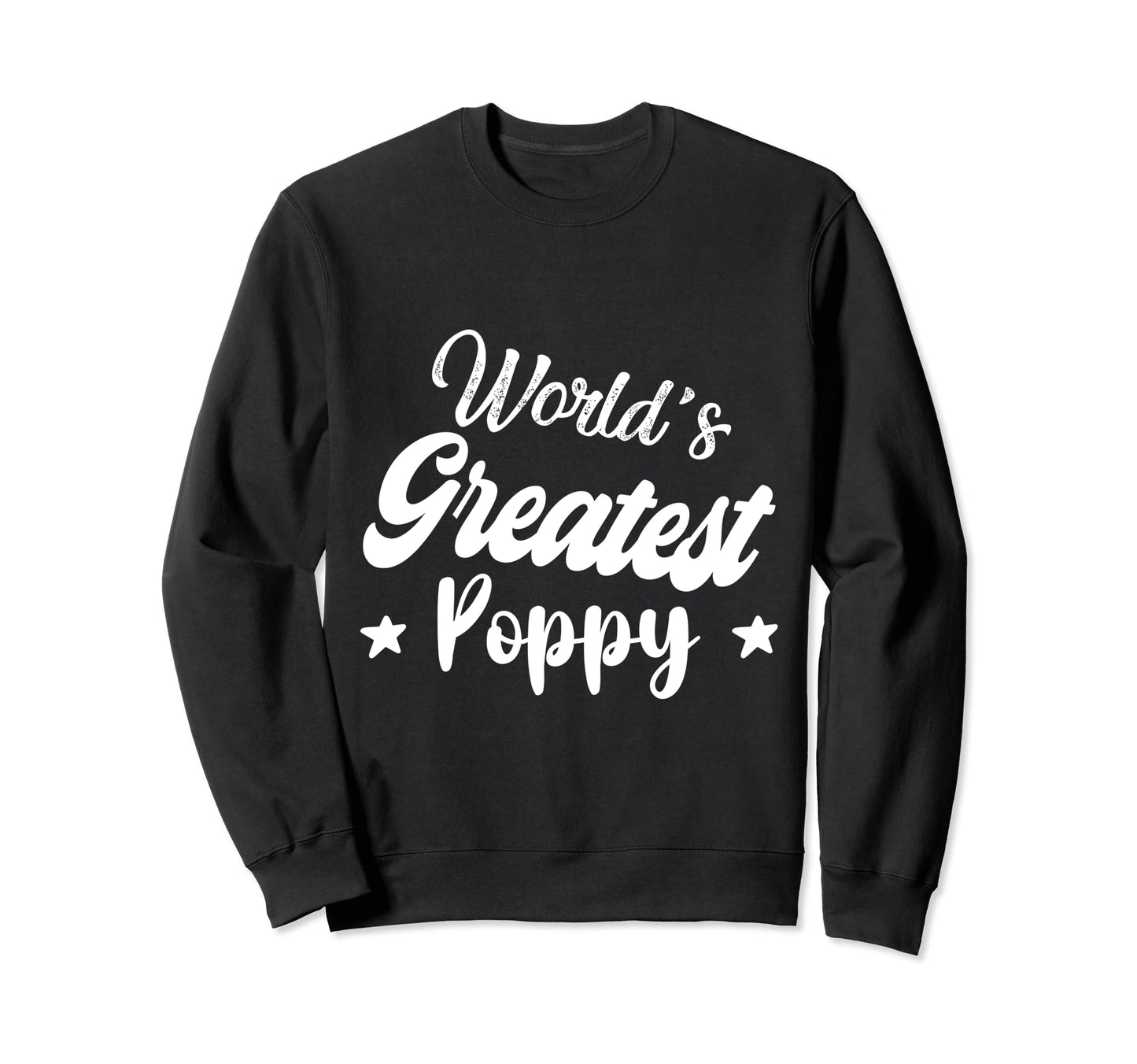 Worlds Greatest Poppy Pop Sweatshirt - Fun Novelty Design for Adults - T-Shirt, Sweatshirt, Hoodie