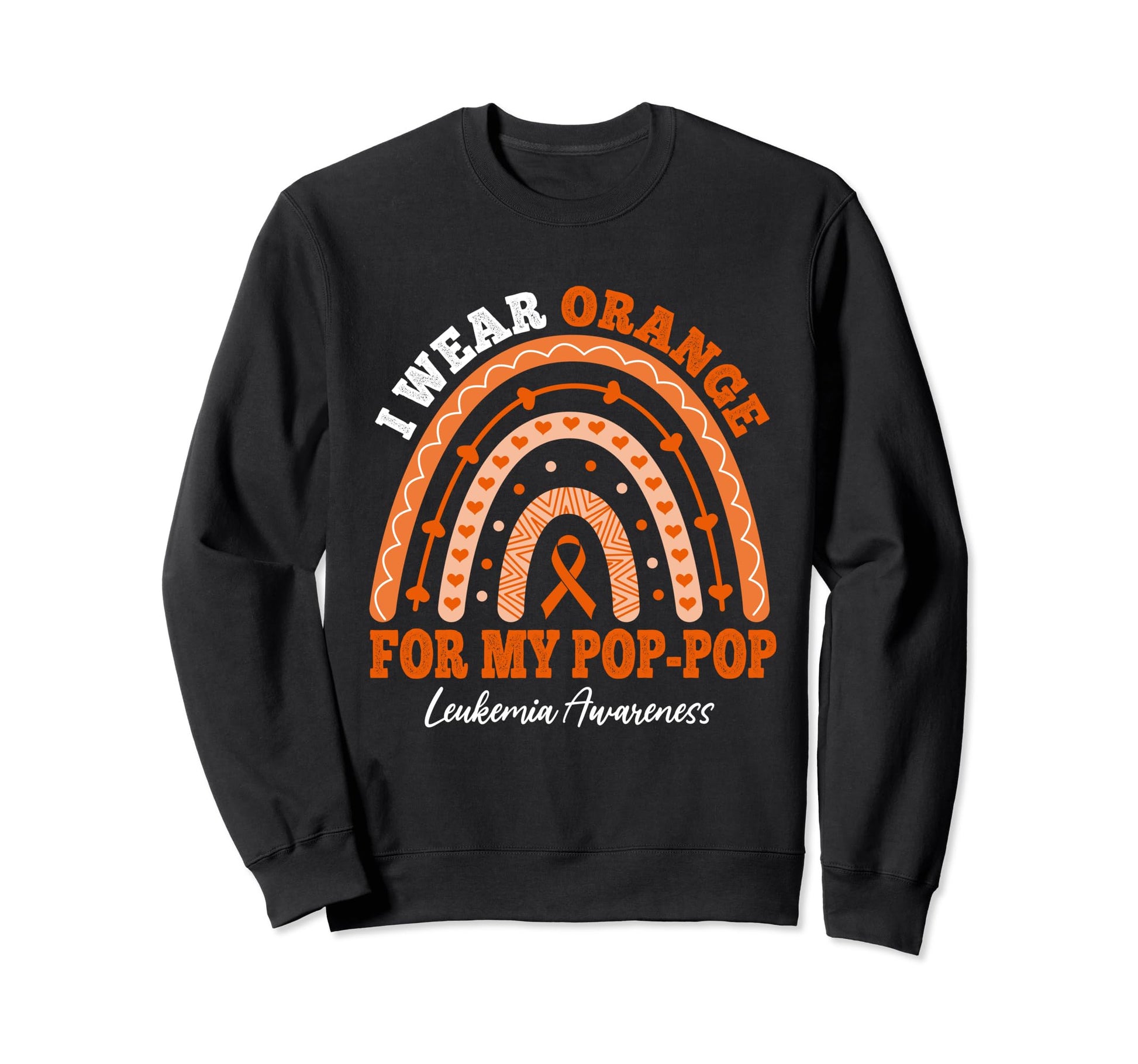 I Wear Orange Ribbon Pop Pop Sweatshirt - Fun Novelty Design Unisex - T-Shirt, Sweatshirt, Hoodie