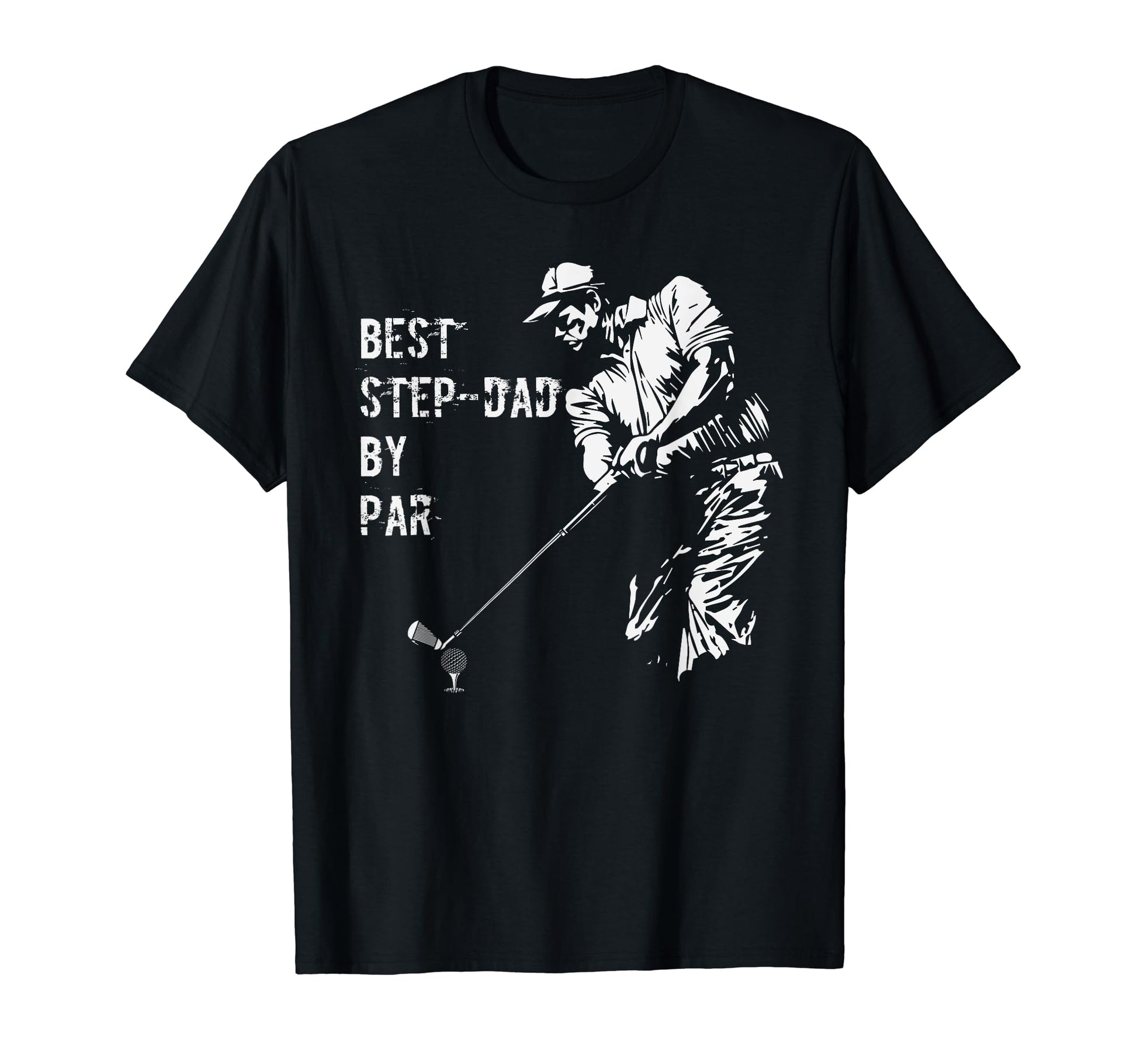 Funny Golfing Best Step Dad Par Golf T-Shirt - Graphic Print Men Women - T-Shirt, Sweatshirt, Hoodie