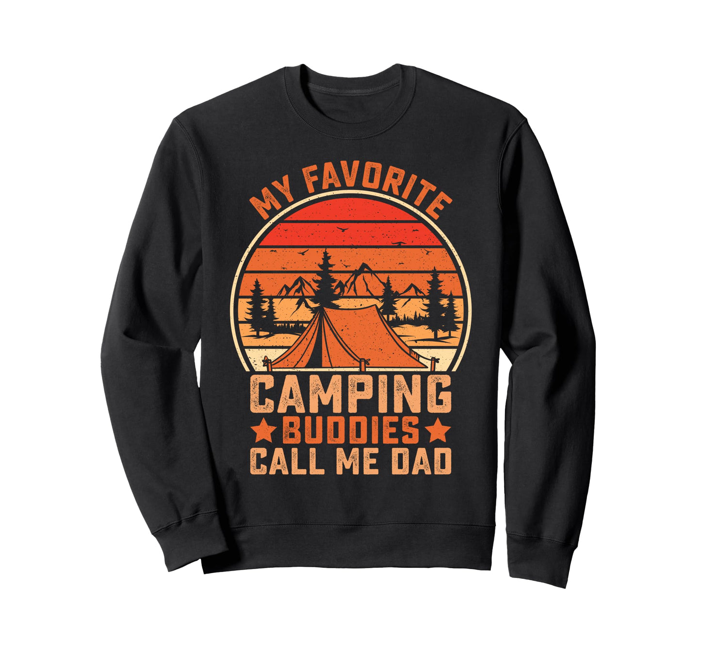 My Favorite Camping Buddies Sweatshirt - Casual Everyday Wear for Adults - T-Shirt, Sweatshirt, Hoodie