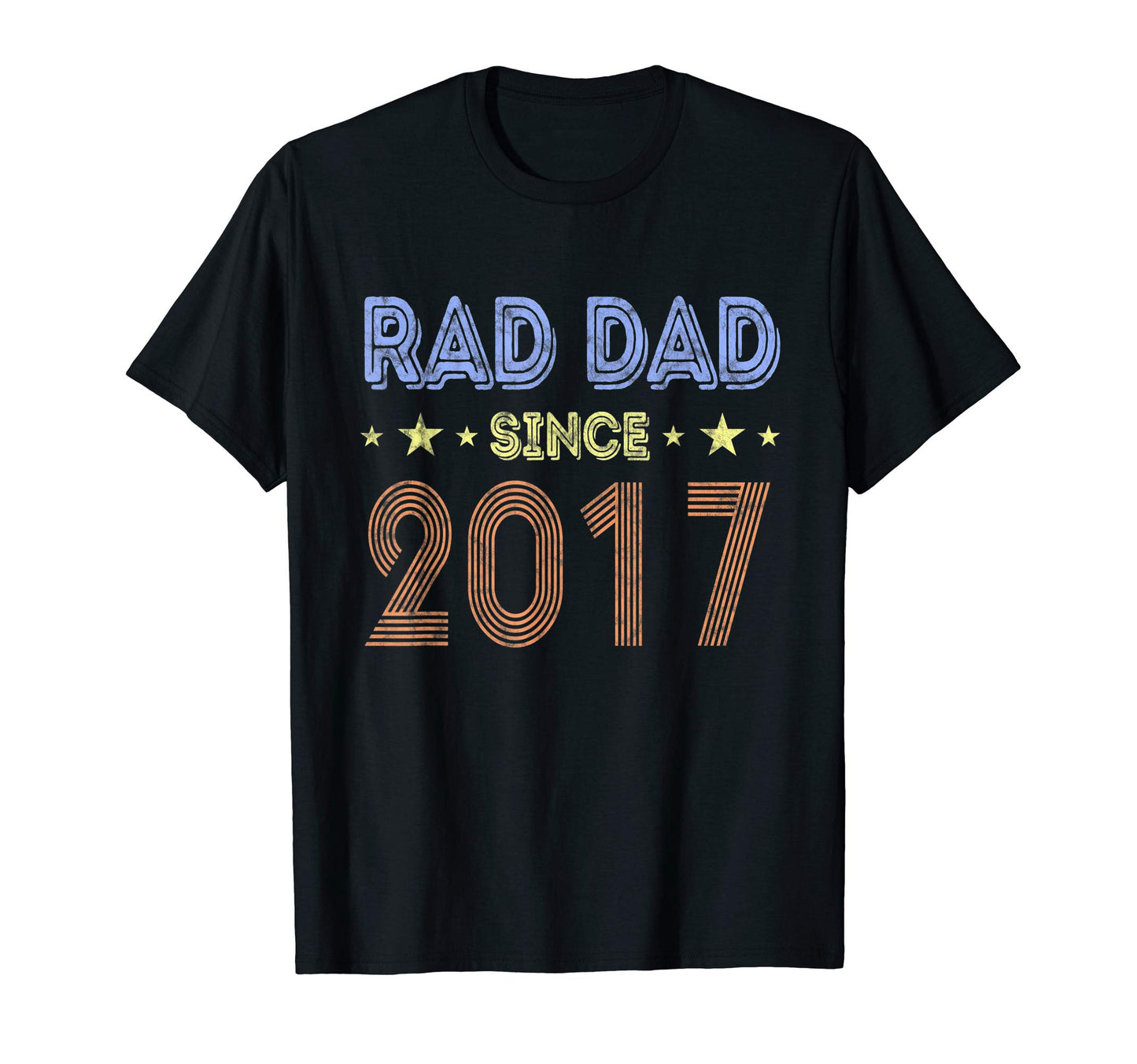 Dad Since 2017 Rad Anniversary Fathers T-Shirt - Aesthetic Graphic Unisex - T-Shirt, Sweatshirt, Hoodie